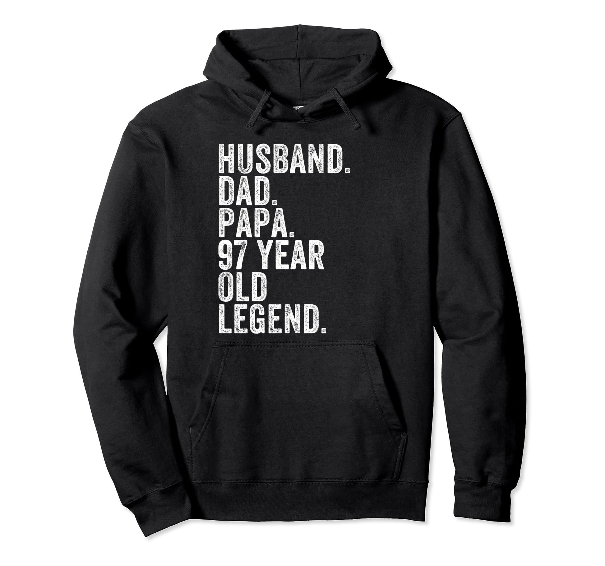 Husband Dad Papa 97 Year Old Legend Funny Hoodie - Trendy Graphic Unisex - T-Shirt, Sweatshirt, Hoodie