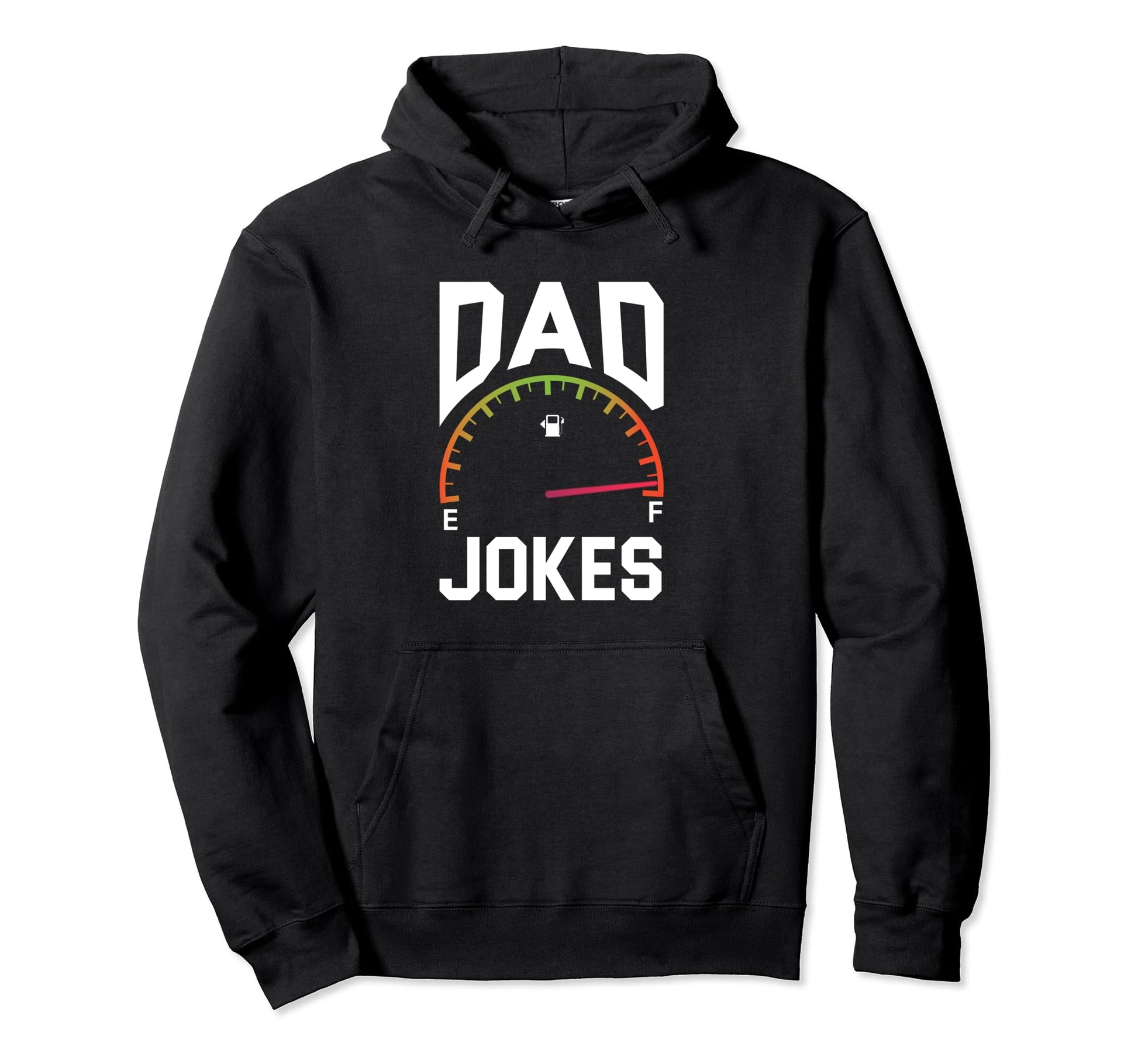 Dad Jokes Tank Is Full Funny Hoodie - Casual Everyday Wear Men Women - T-Shirt, Sweatshirt, Hoodie