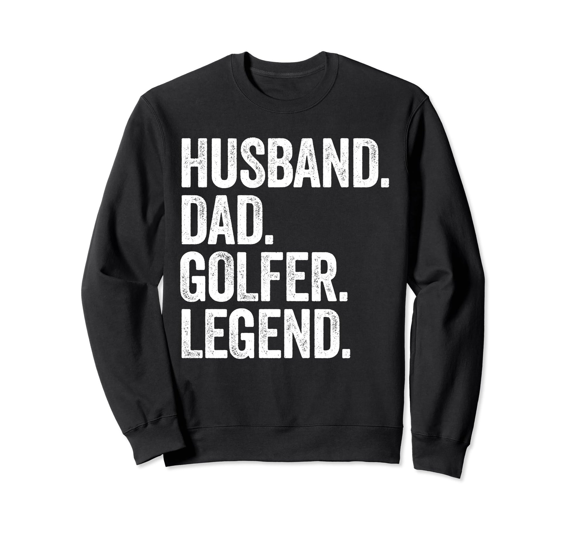 Husband Dad Golfer Funny Golf Sweatshirt - Casual Everyday Wear for Adults - T-Shirt, Sweatshirt, Hoodie
