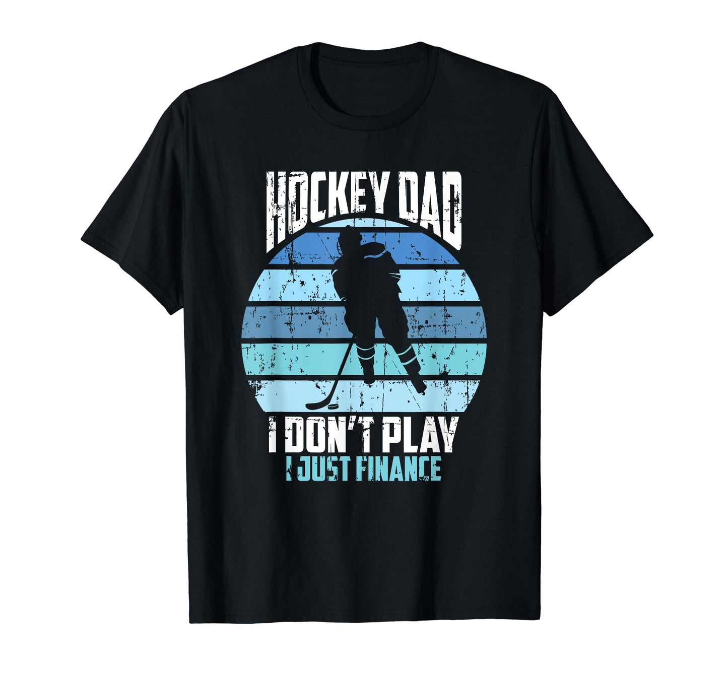 Funny Hockey Dad I Dont Play I Finance T-Shirt - Minimalist Print Unisex - T-Shirt, Sweatshirt, Hoodie