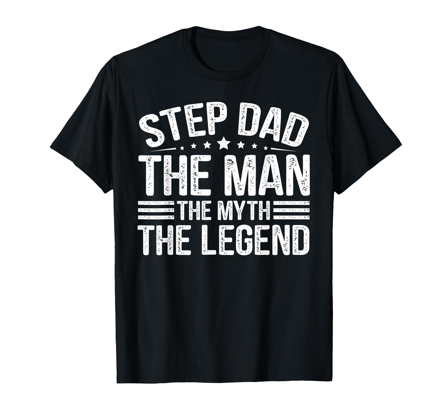 Step Dad Myth Legend Fun Family Wear T-Shirt - Trendy Graphic for Adults - T-Shirt, Sweatshirt, Hoodie