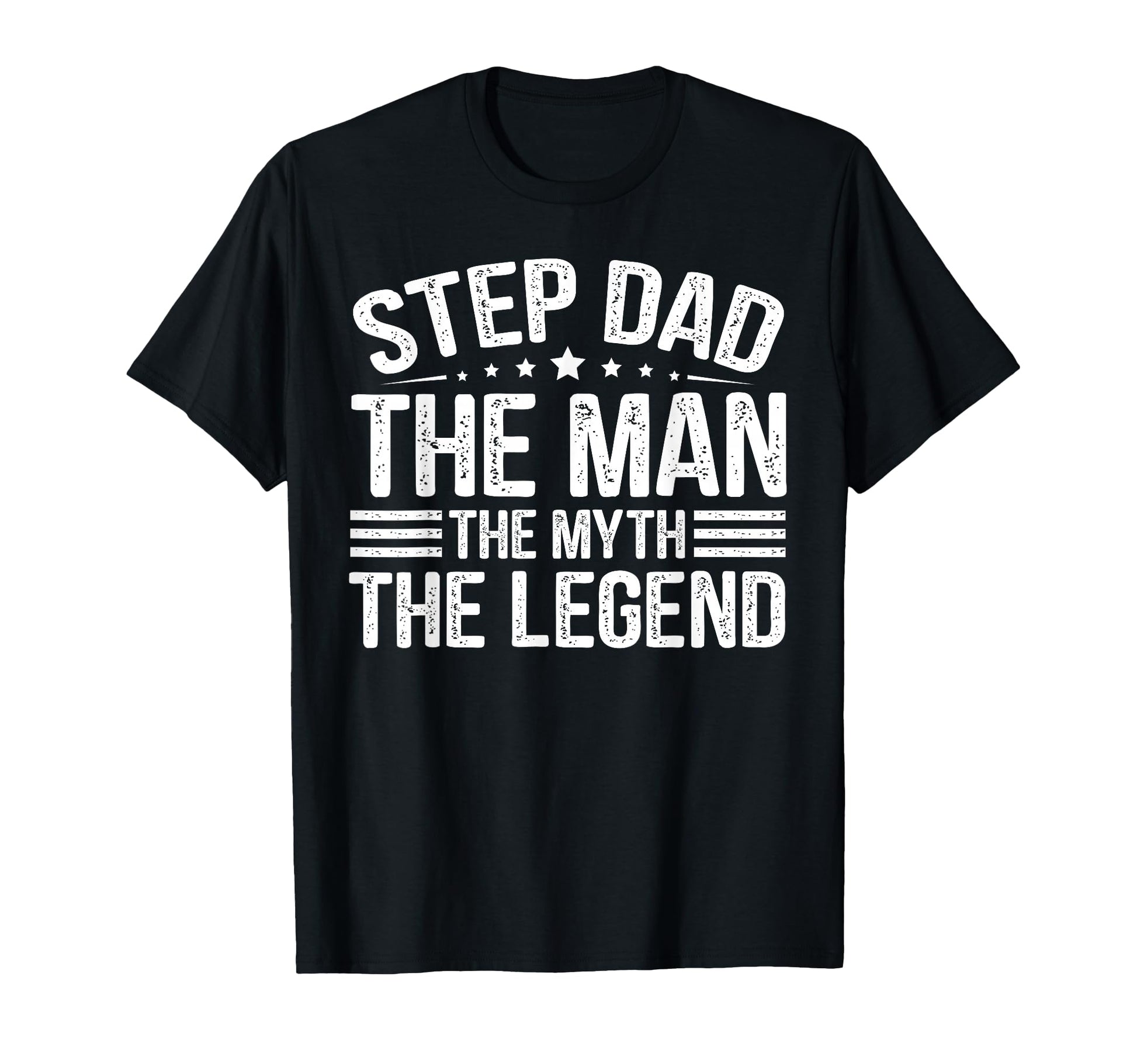 Step Dad Myth Legend Fun Family Wear T-Shirt - Trendy Graphic for Adults - T-Shirt, Sweatshirt, Hoodie