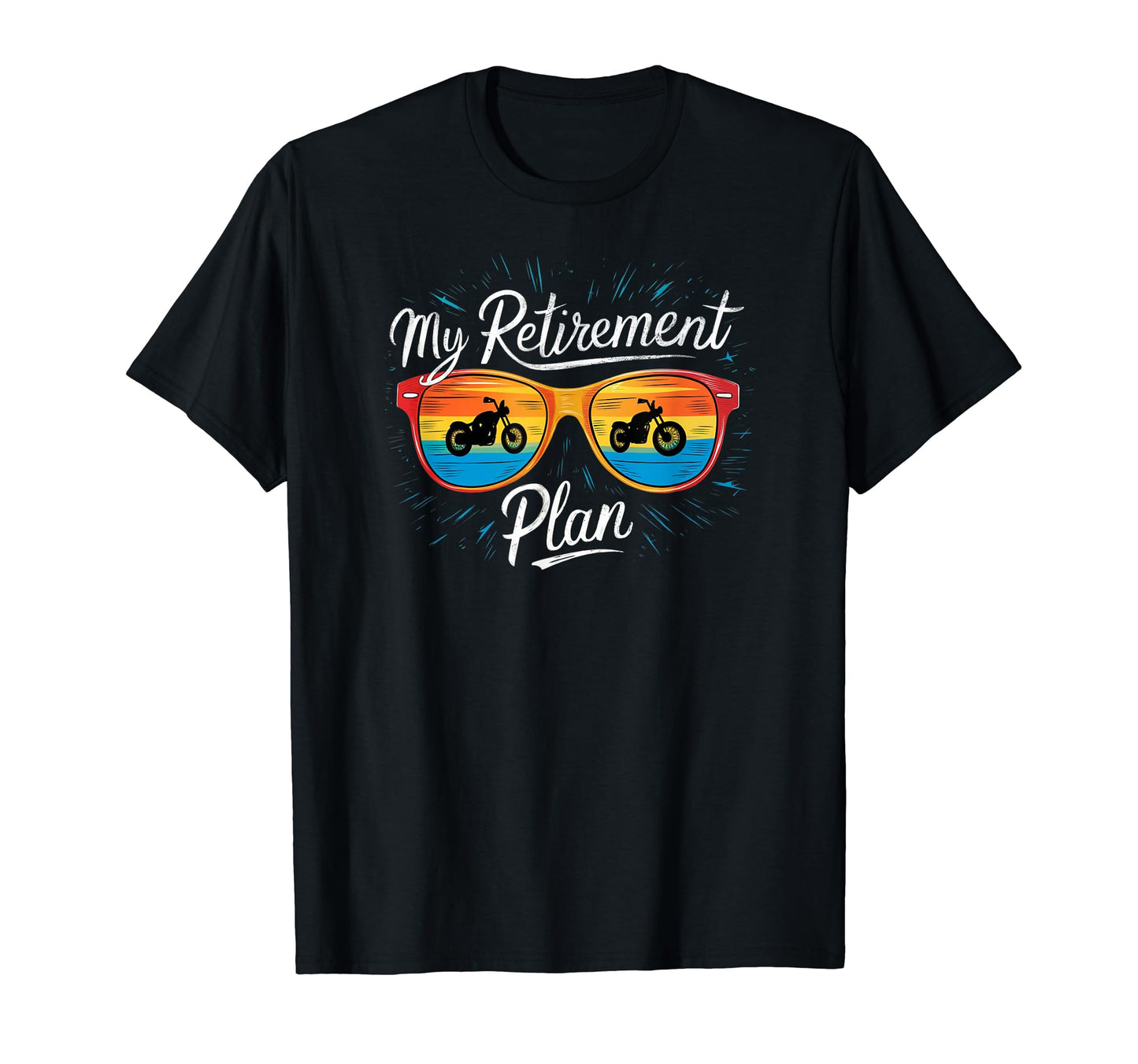 Motorcycle Rider My Retirement Plan T-Shirt - Graphic Print for Adults - T-Shirt, Sweatshirt, Hoodie