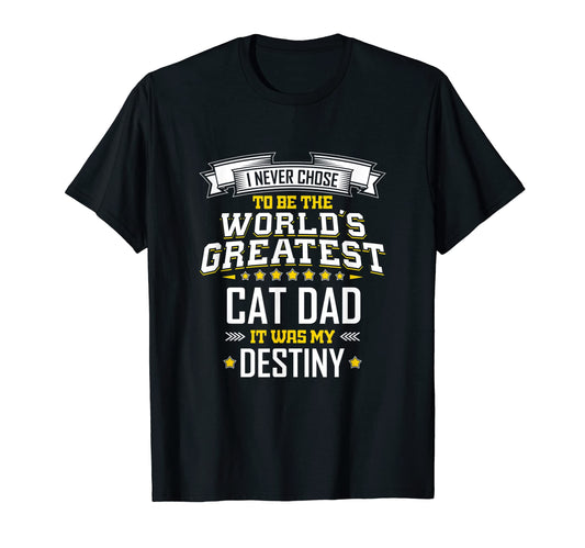 Cat Dad Worlds Greatest Cat Dad T-Shirt - Novelty Apparel Men Women - T-Shirt, Sweatshirt, Hoodie
