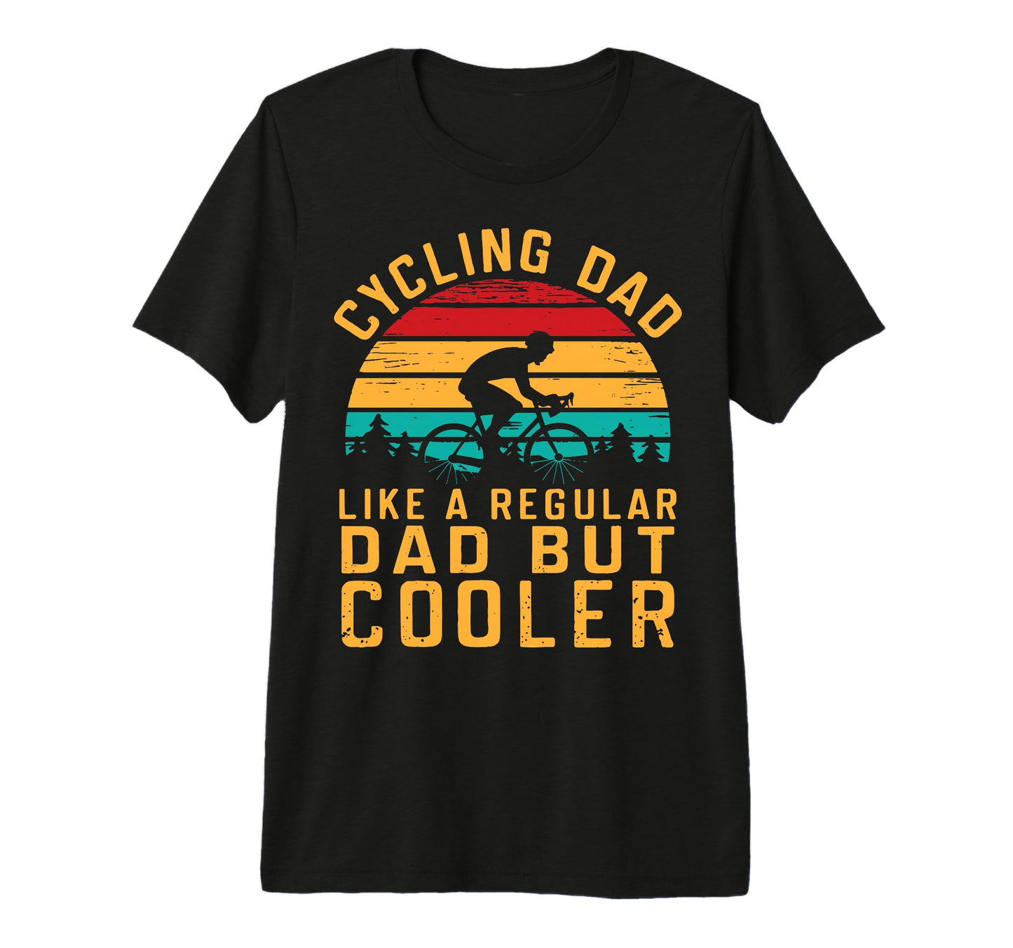 Cycling Dad Funny Biker Lover Cyclist T-Shirt - Graphic Print Men Women - T-Shirt, Sweatshirt, Hoodie