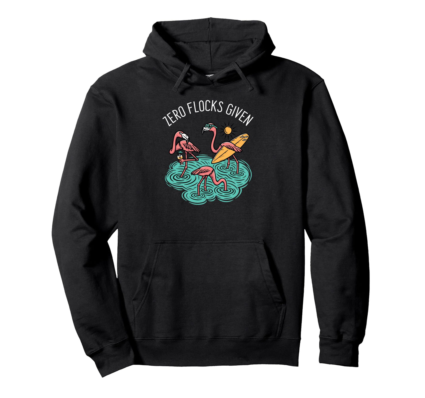 Zero Flocks Given Funny Beach Flamingo Hoodie - Minimalist Print Unisex - T-Shirt, Sweatshirt, Hoodie
