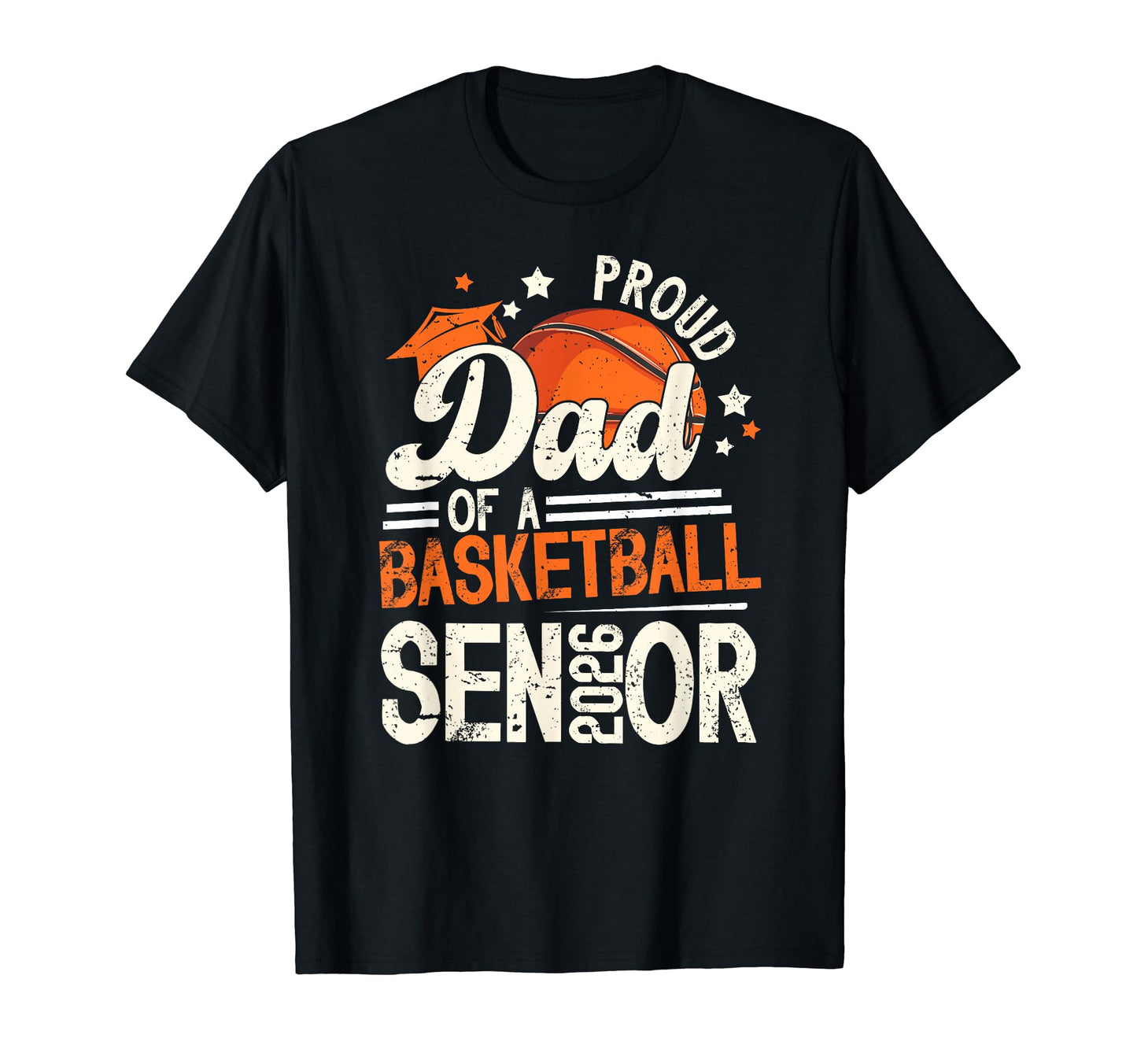 Proud Dad 2026 Senior Basketball Senior T-Shirt - Unique Graphic Men Women - T-Shirt, Sweatshirt, Hoodie