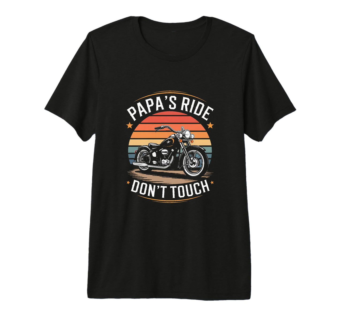 Papas Ride Dont Touch Motorcycle T-Shirt - Fun Novelty Design for Adults - T-Shirt, Sweatshirt, Hoodie