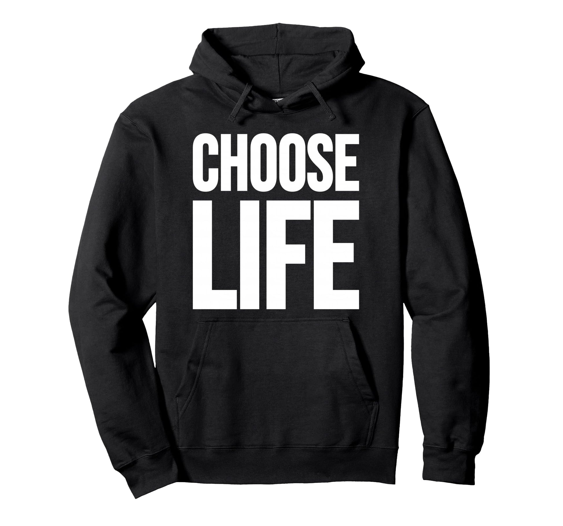 Choose Life Hoodie - Fun Novelty Design for Adults - T-Shirt, Sweatshirt, Hoodie