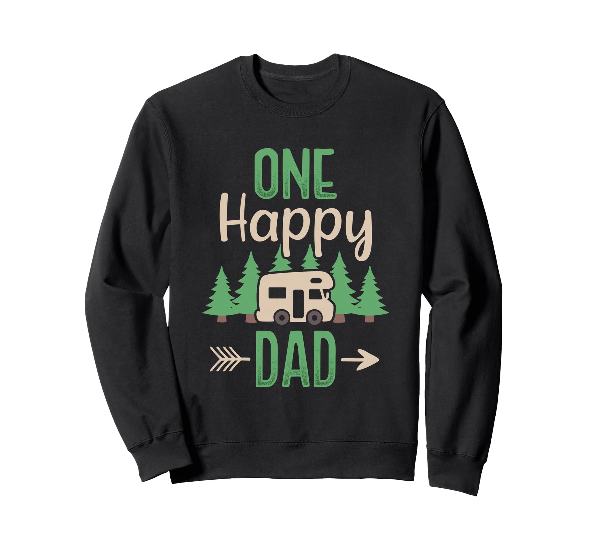 One Happy Camper Happy Dad First Sweatshirt - Custom Art Print Unisex - T-Shirt, Sweatshirt, Hoodie