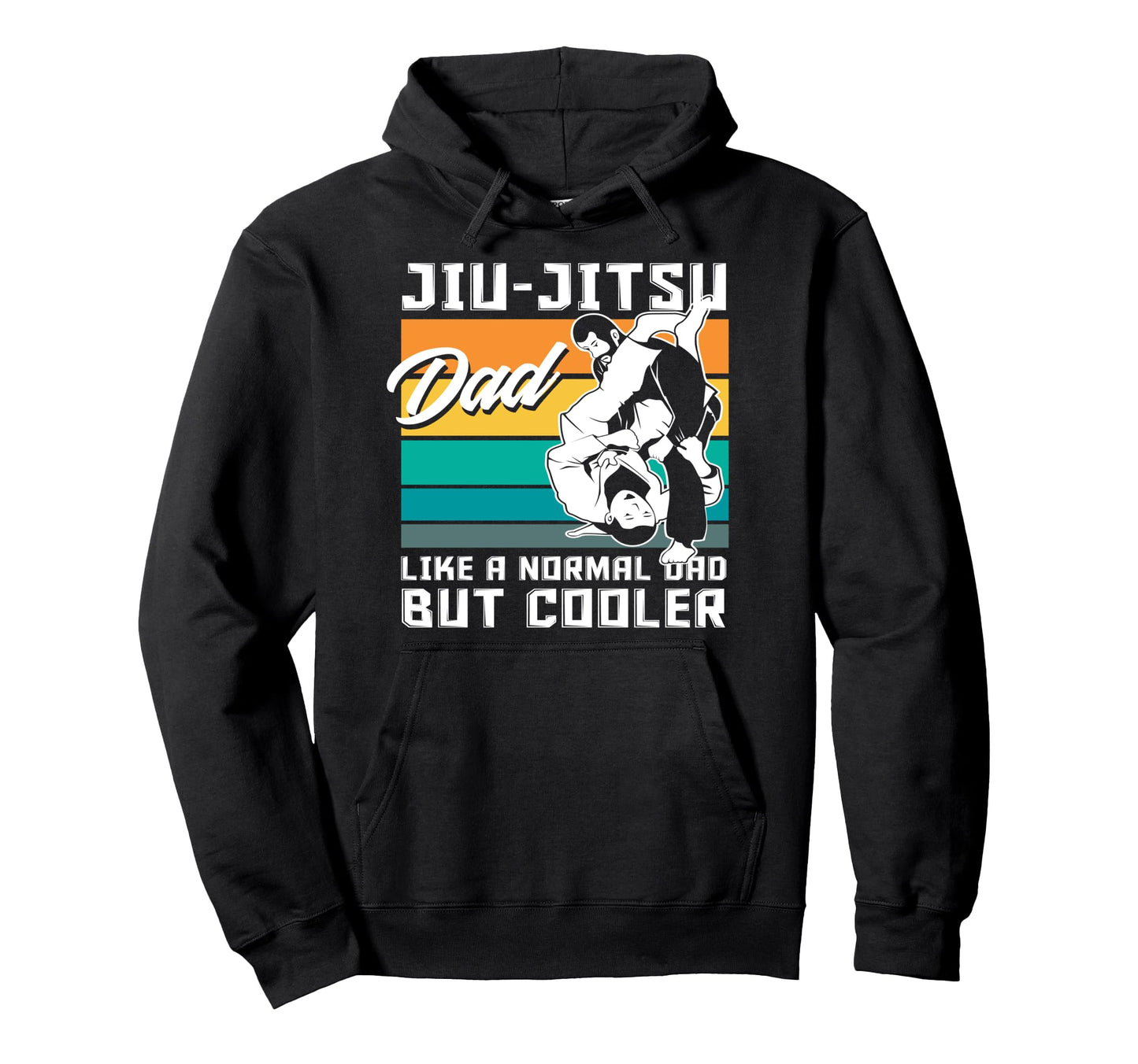 Jiu Jitsu Dad Like Normal Dad But Cooler Hoodie - Unique Graphic Men Women - T-Shirt, Sweatshirt, Hoodie