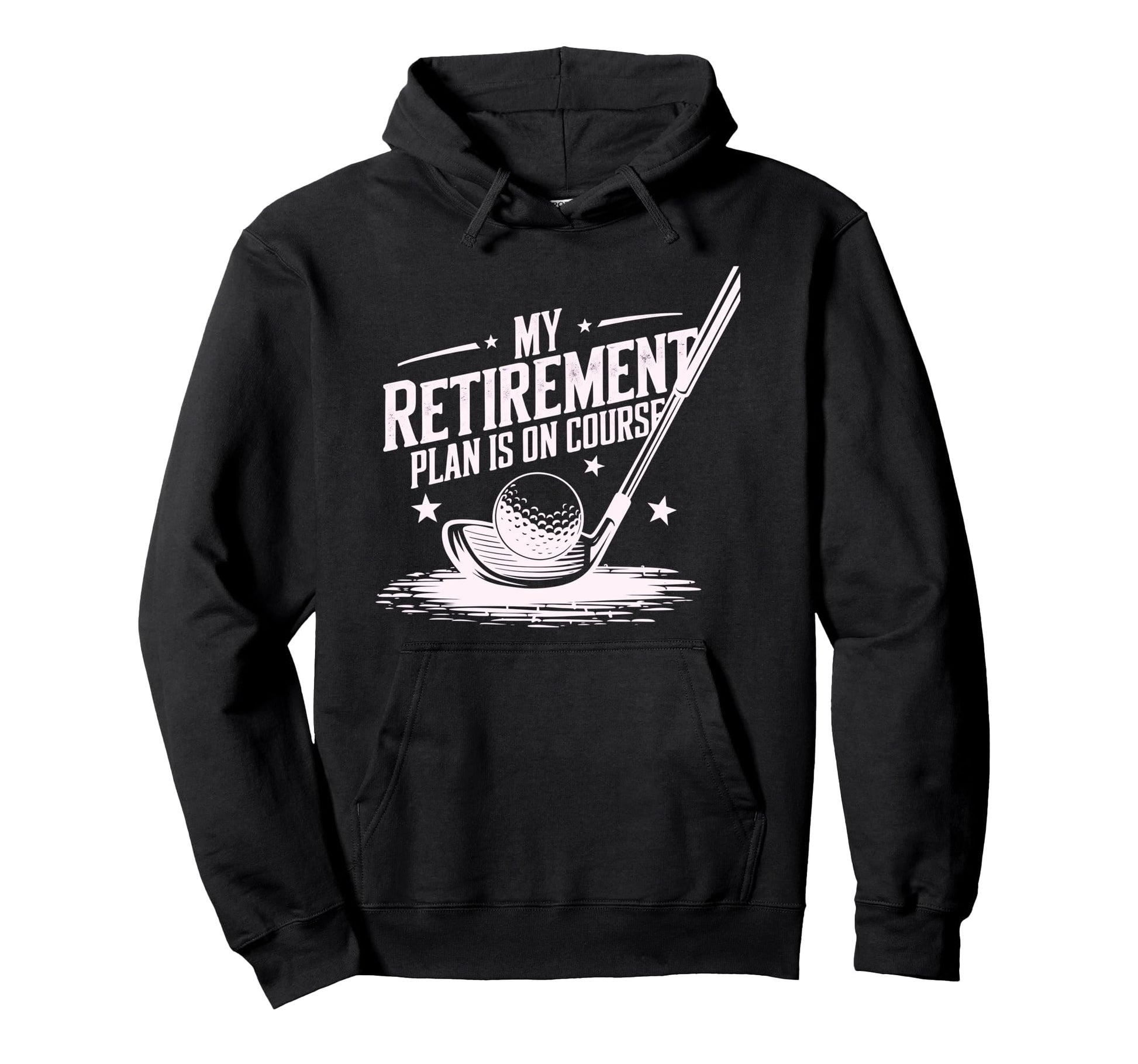 My Retirement Plan Is Course Funny Hoodie - Minimalist Print Men Women - T-Shirt, Sweatshirt, Hoodie