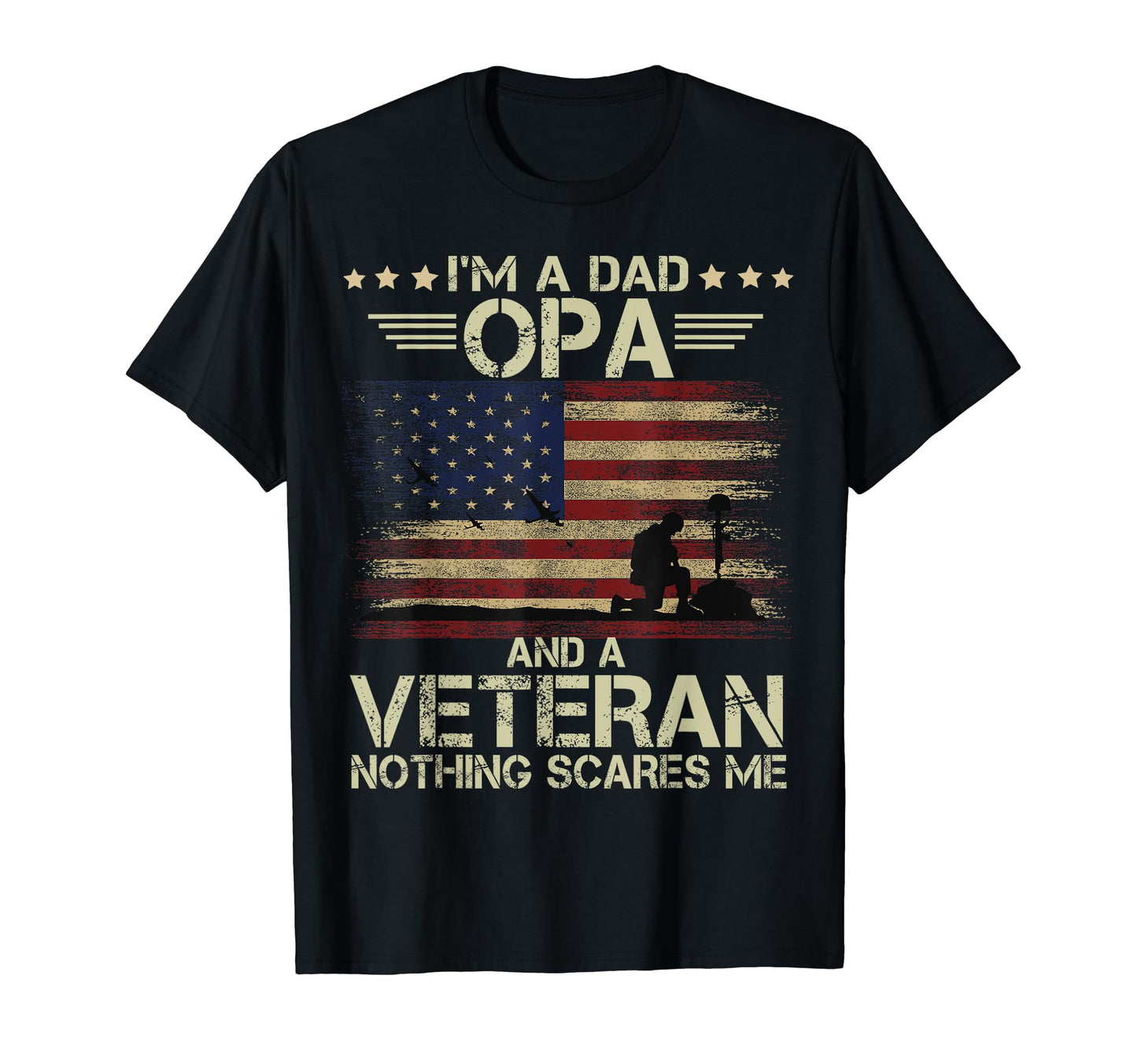 Dad Opa And Veteran Nothing Scares T-Shirt - Minimalist Print for Adults - T-Shirt, Sweatshirt, Hoodie
