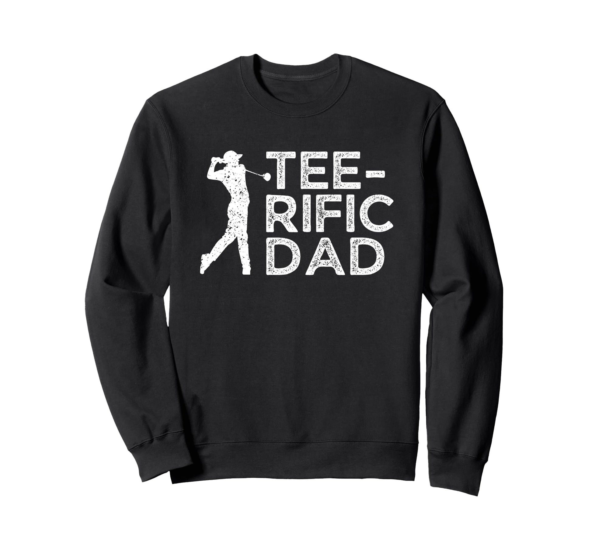 Funny Mens Golfing Rific Dad Golfer Sweatshirt - Graphic Print for Adults - T-Shirt, Sweatshirt, Hoodie