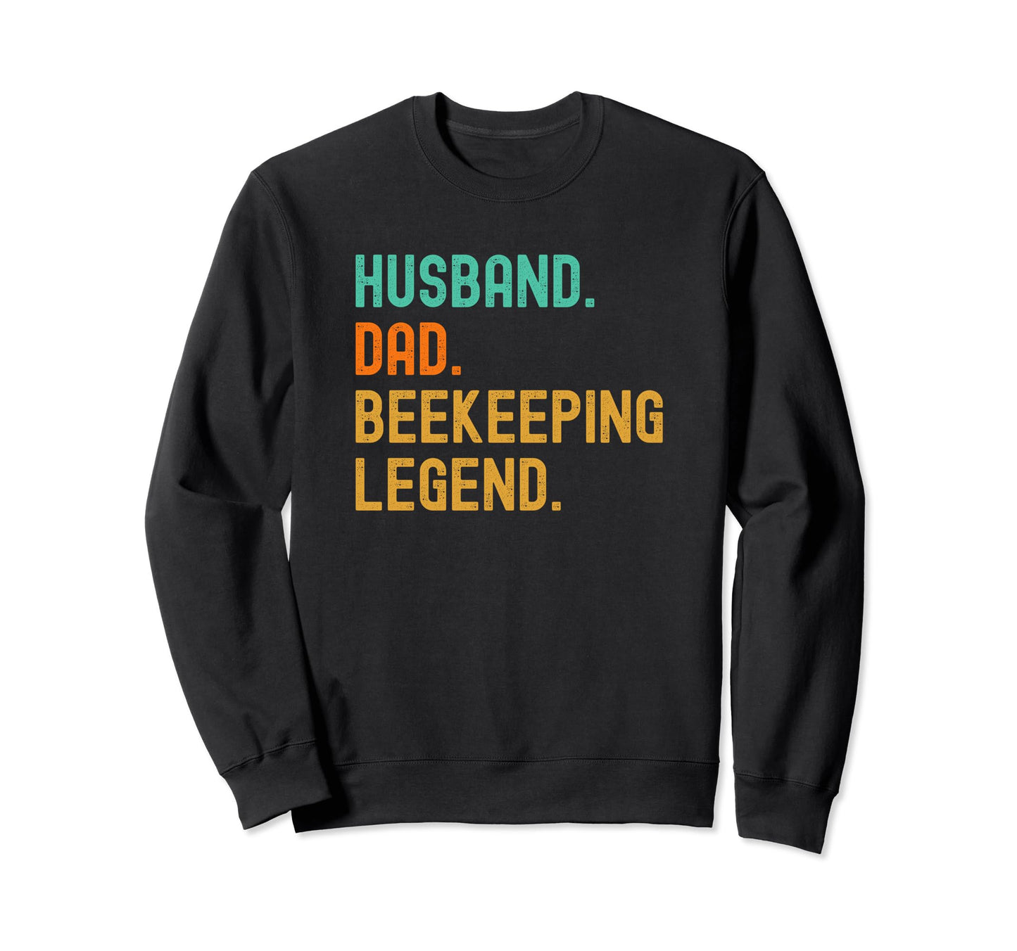 Beekeeper Husband Dad Sweatshirt - Casual Everyday Wear Men Women - T-Shirt, Sweatshirt, Hoodie