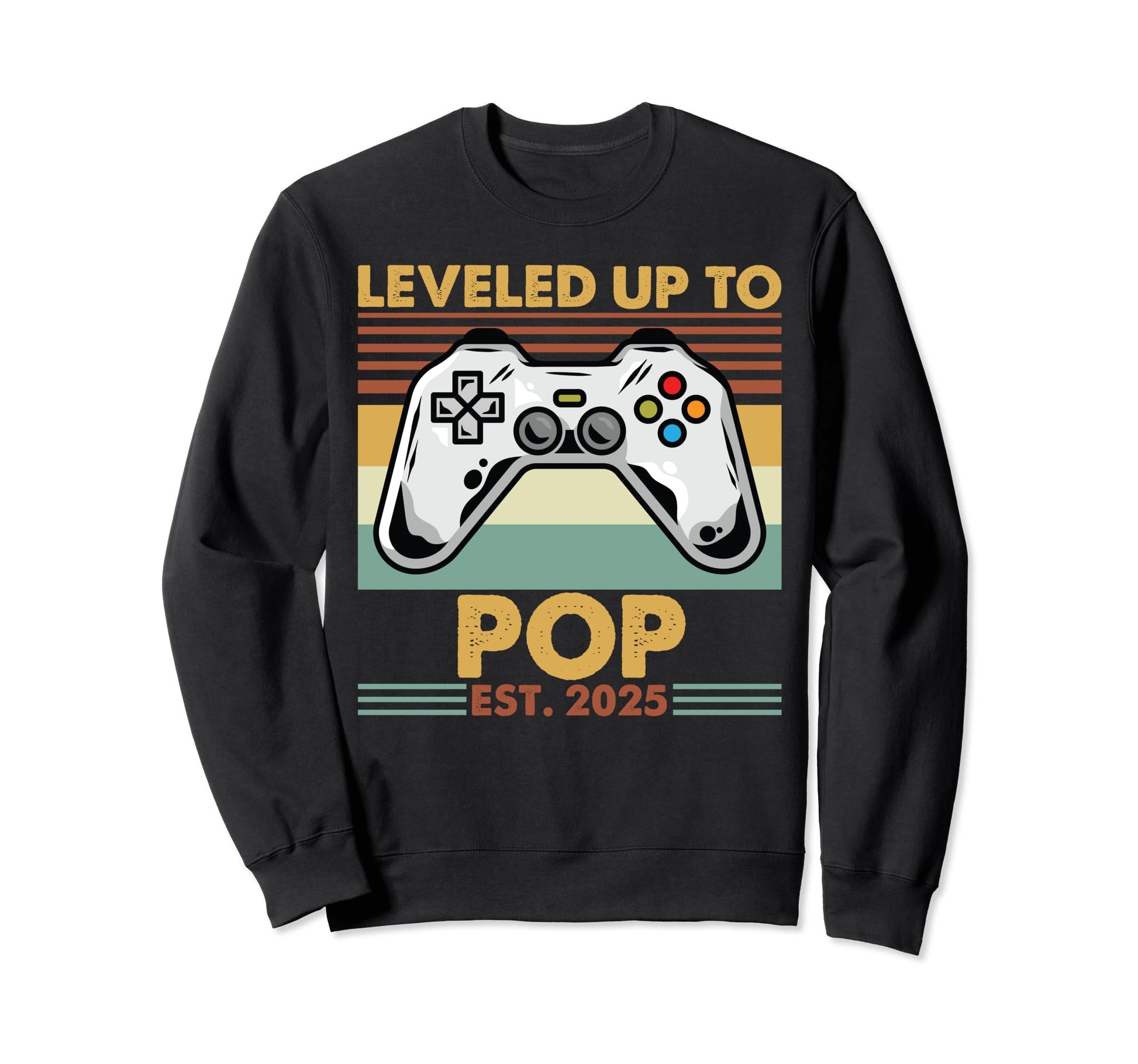 Leveled Up To Pop Est 2025 First Sweatshirt - Casual Everyday Wear Unisex - T-Shirt, Sweatshirt, Hoodie