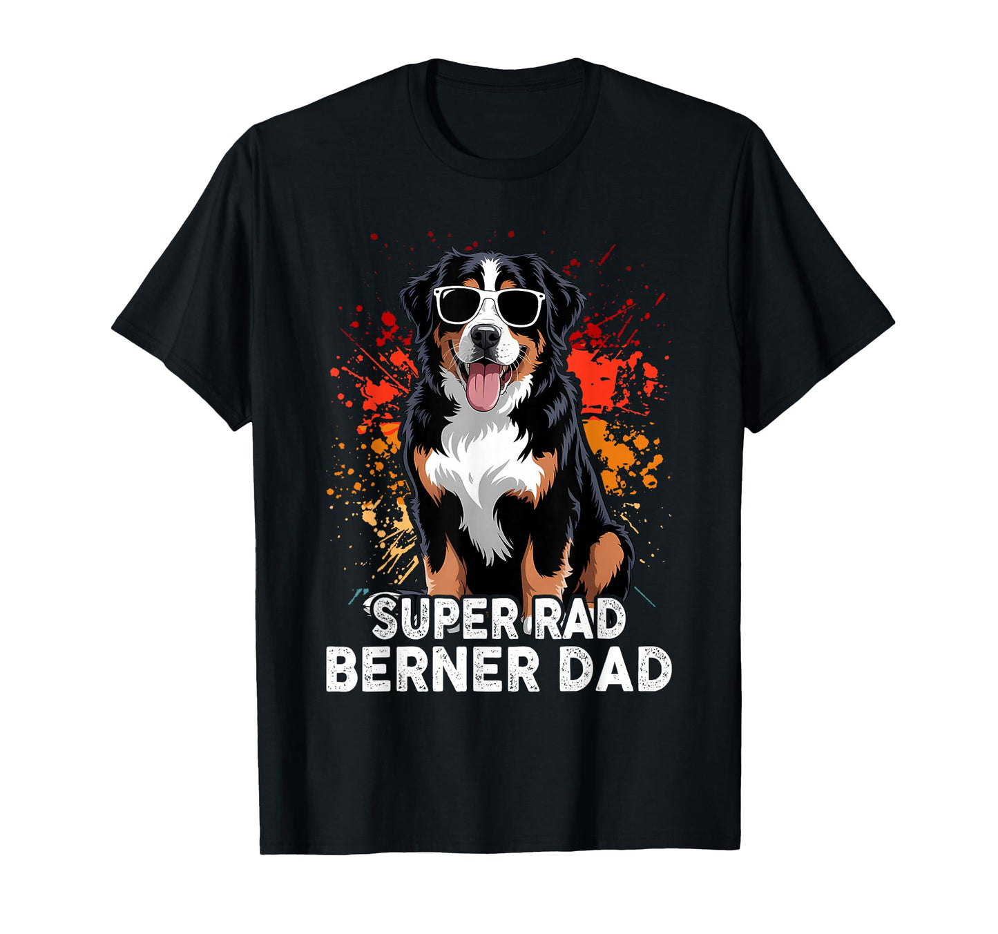 Bernese Mountain Dog Berner Dad T-Shirt - Aesthetic Graphic for Adults - T-Shirt, Sweatshirt, Hoodie
