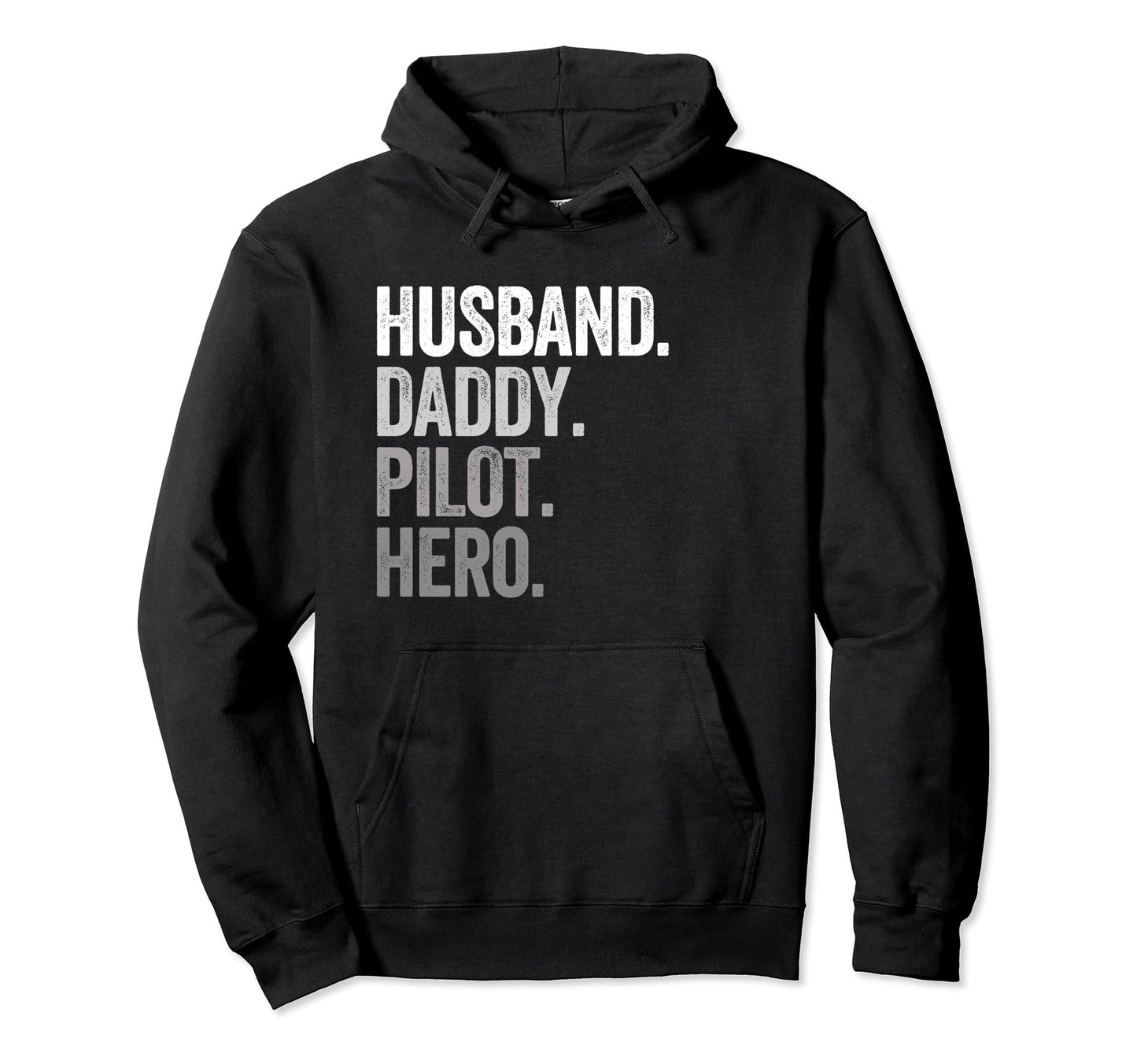 Husband Daddy Pilot Hero Funny Aviation Hoodie - Streetwear Style Unisex - T-Shirt, Sweatshirt, Hoodie