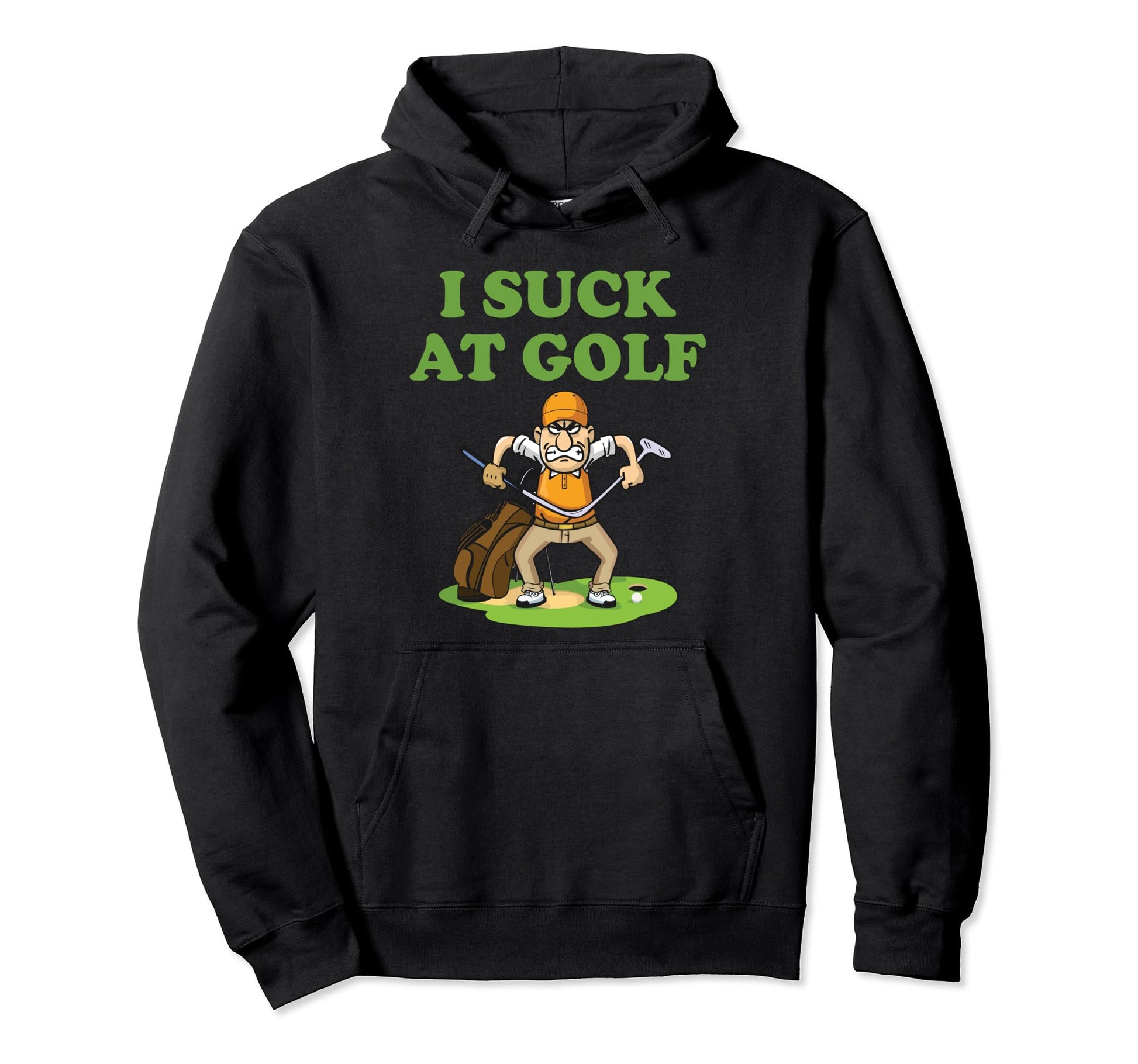 I Suck Golf Loser Golfer Golf Buddy Friend Hoodie - Trendy Graphic Unisex - T-Shirt, Sweatshirt, Hoodie