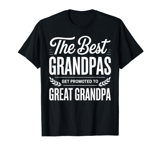 Best Grandpas Get Promoted To Great T-Shirt - Aesthetic Graphic Men Women - T-Shirt, Sweatshirt, Hoodie