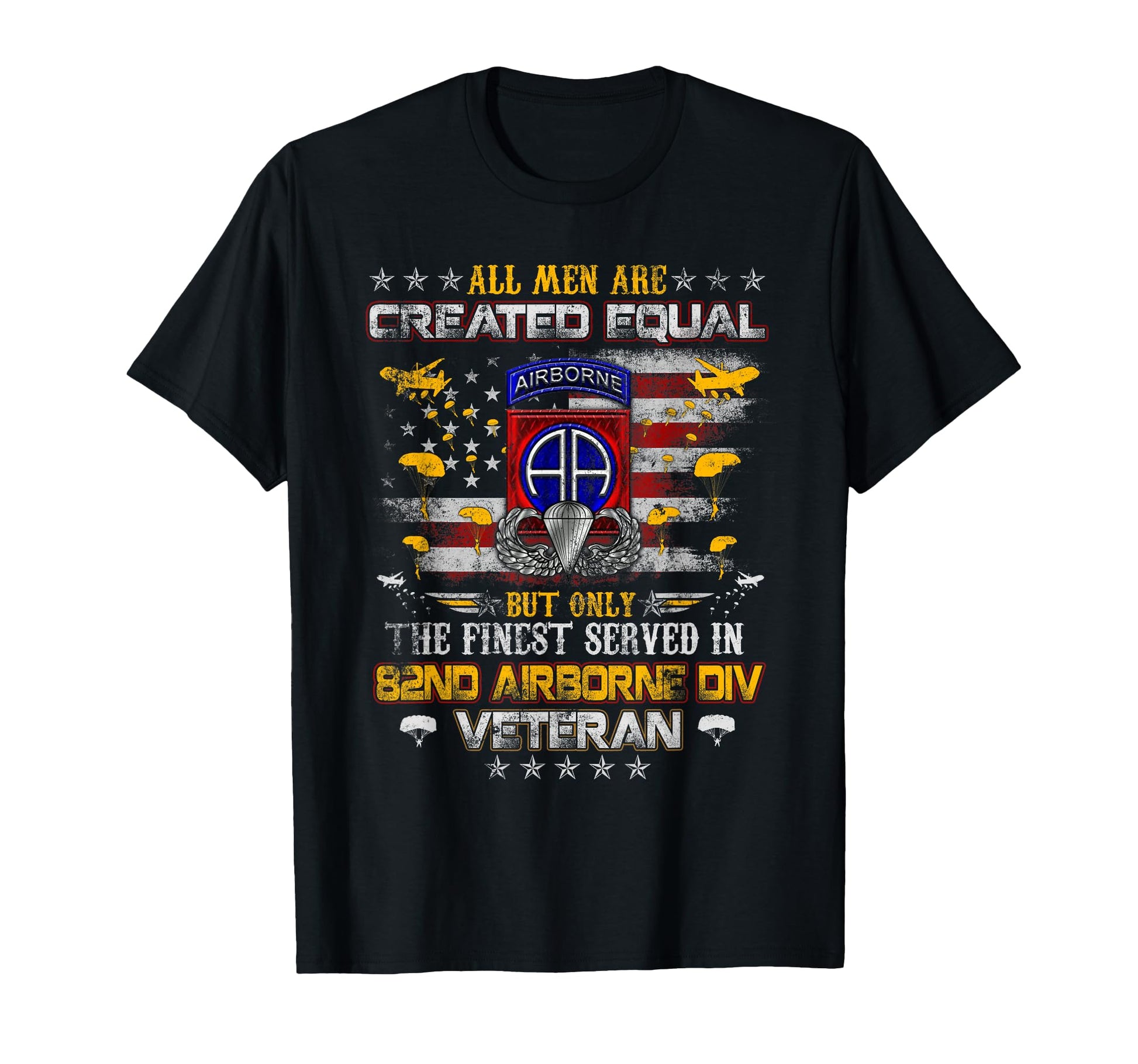 All Are Created Equal 82Nd Airborne T-Shirt - Custom Art Print Unisex - T-Shirt, Sweatshirt, Hoodie