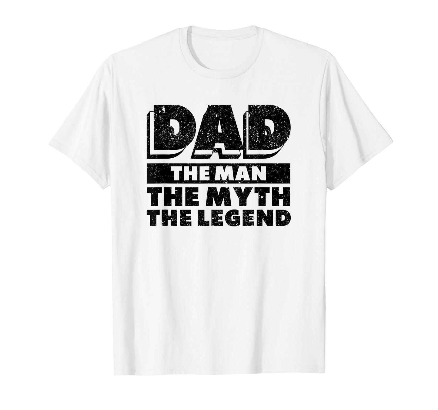 Dad Myth Legend Papa Funny Fathers T-Shirt - Fun Novelty Design Men Women - T-Shirt, Sweatshirt, Hoodie