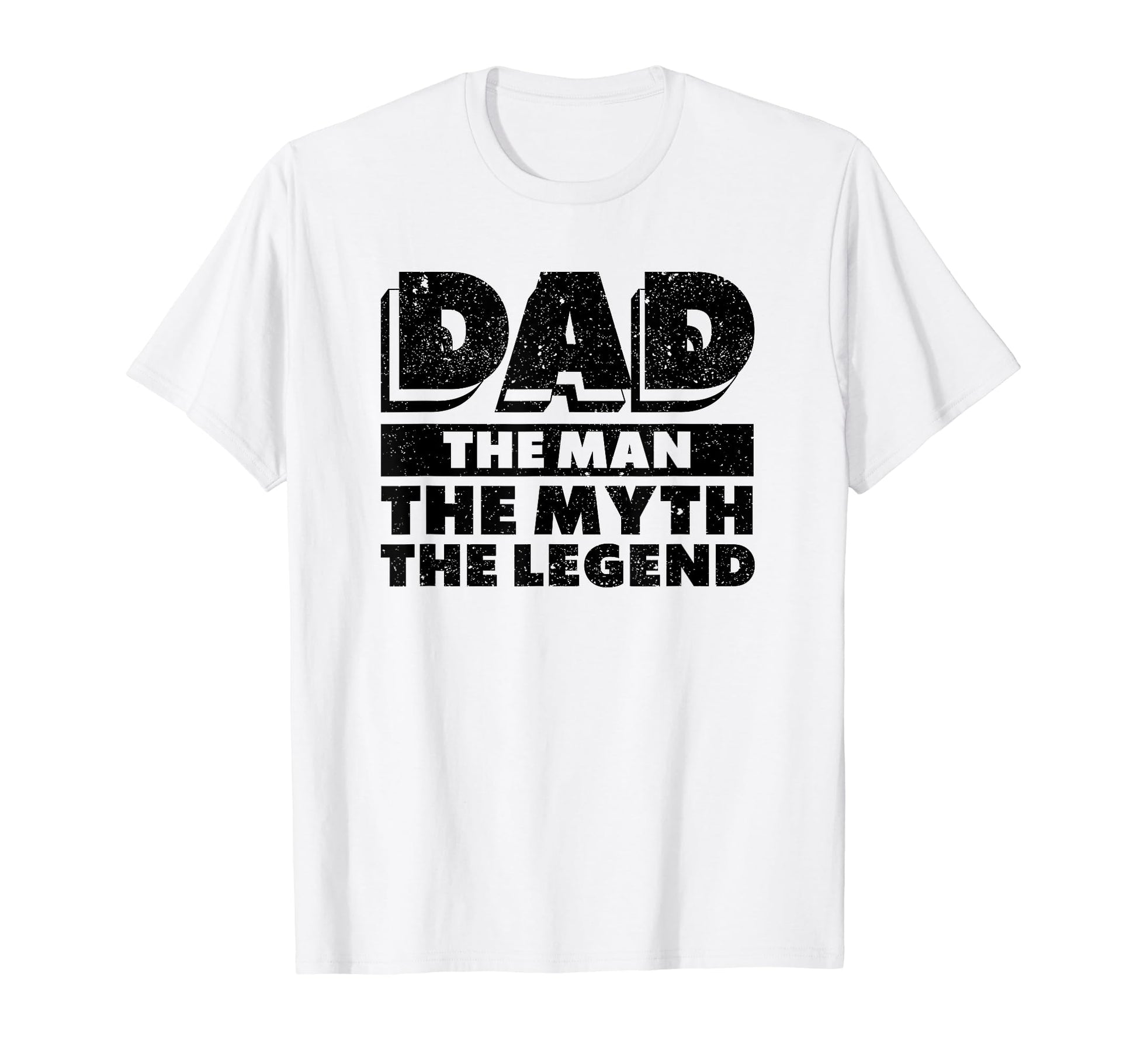 Dad Myth Legend Papa Funny Fathers T-Shirt - Fun Novelty Design Men Women - T-Shirt, Sweatshirt, Hoodie