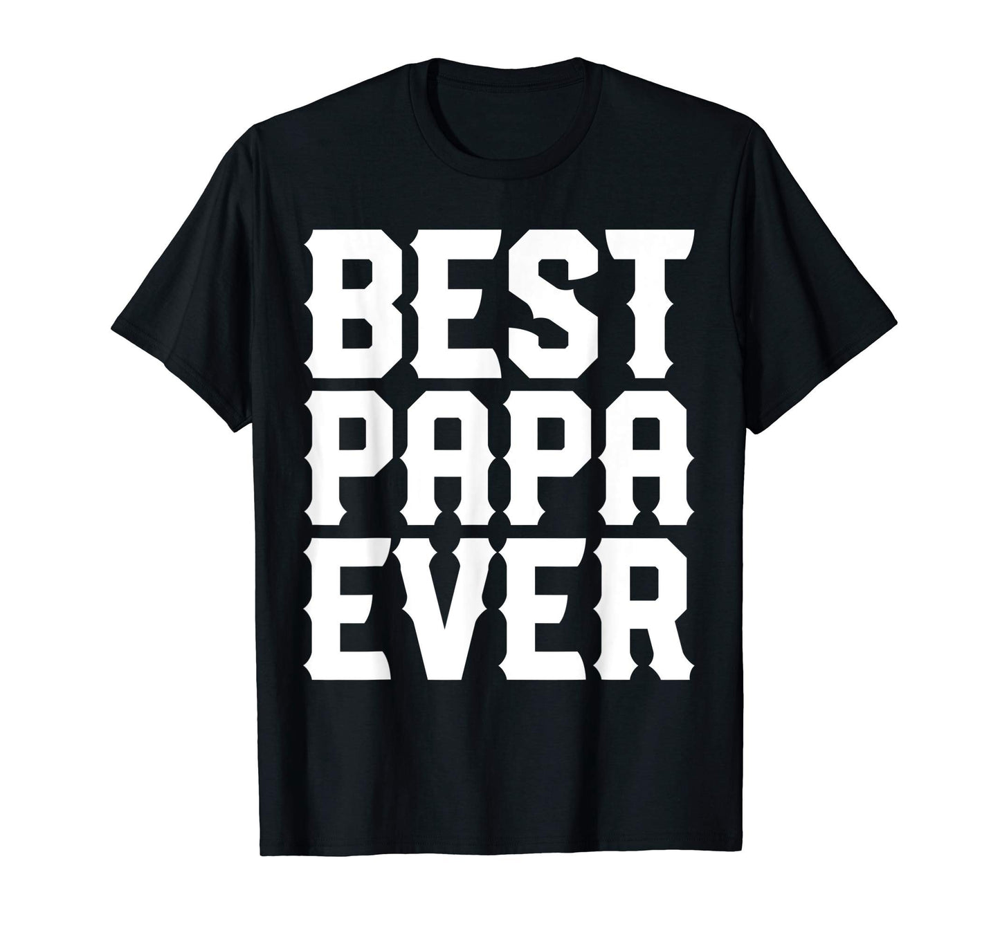 Mens Best Papa Ever Fathers Day T-Shirt - Novelty Apparel Men Women - T-Shirt, Sweatshirt, Hoodie