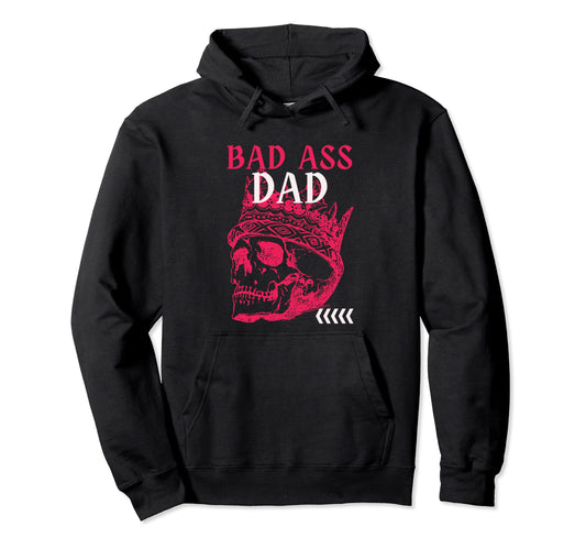Bad Ass Dad Biker Skull Fathers Day Hoodie - Unique Graphic Unisex - T-Shirt, Sweatshirt, Hoodie