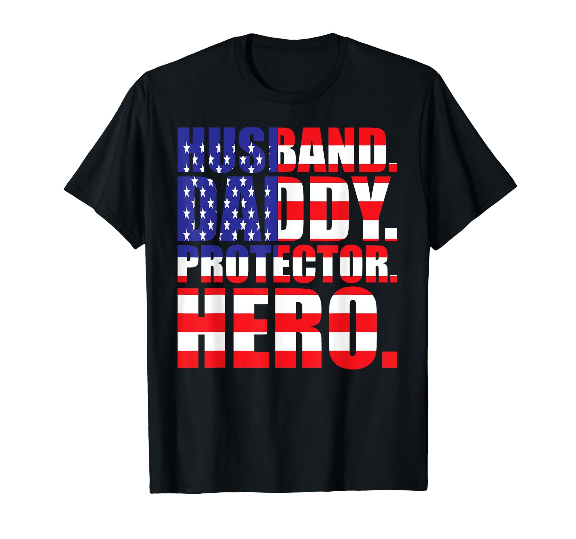 Dad Husband Daddy Protector Hero T-Shirt - Casual Everyday Wear Men Women - T-Shirt, Sweatshirt, Hoodie