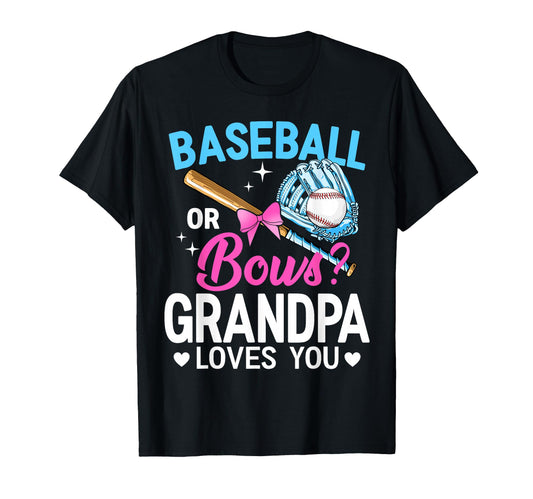 Baseball Or Bows Grandpa Loves You T-Shirt - Minimalist Print Unisex - T-Shirt, Sweatshirt, Hoodie