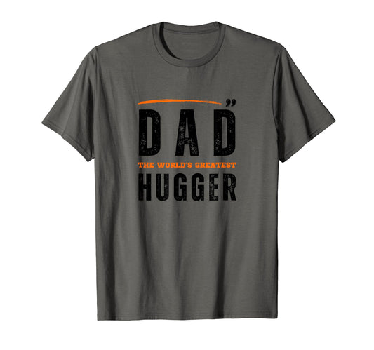 1 Dad Worlds Greatest Hugger Fathers T-Shirt - Custom Art Print for Adults - T-Shirt, Sweatshirt, Hoodie