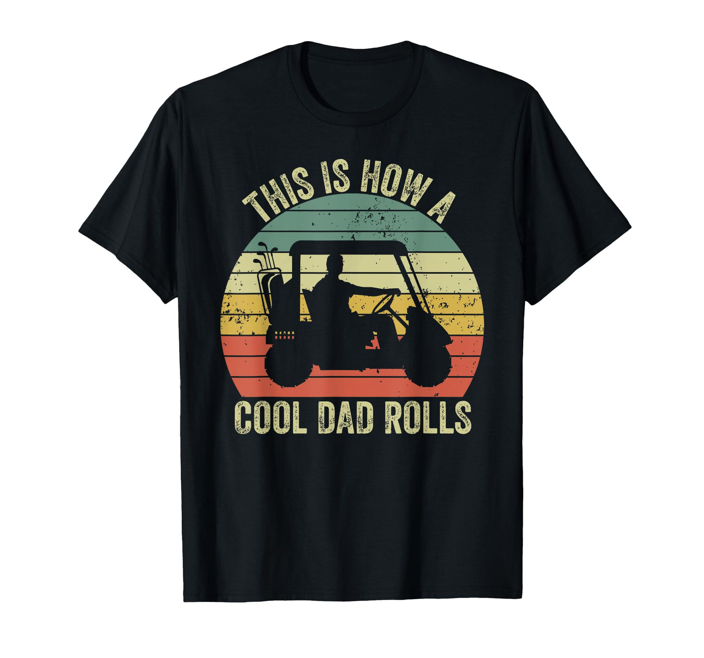 This Is How Dad Rolls Golf Dad Grandpa T-Shirt - Novelty Apparel Unisex - T-Shirt, Sweatshirt, Hoodie