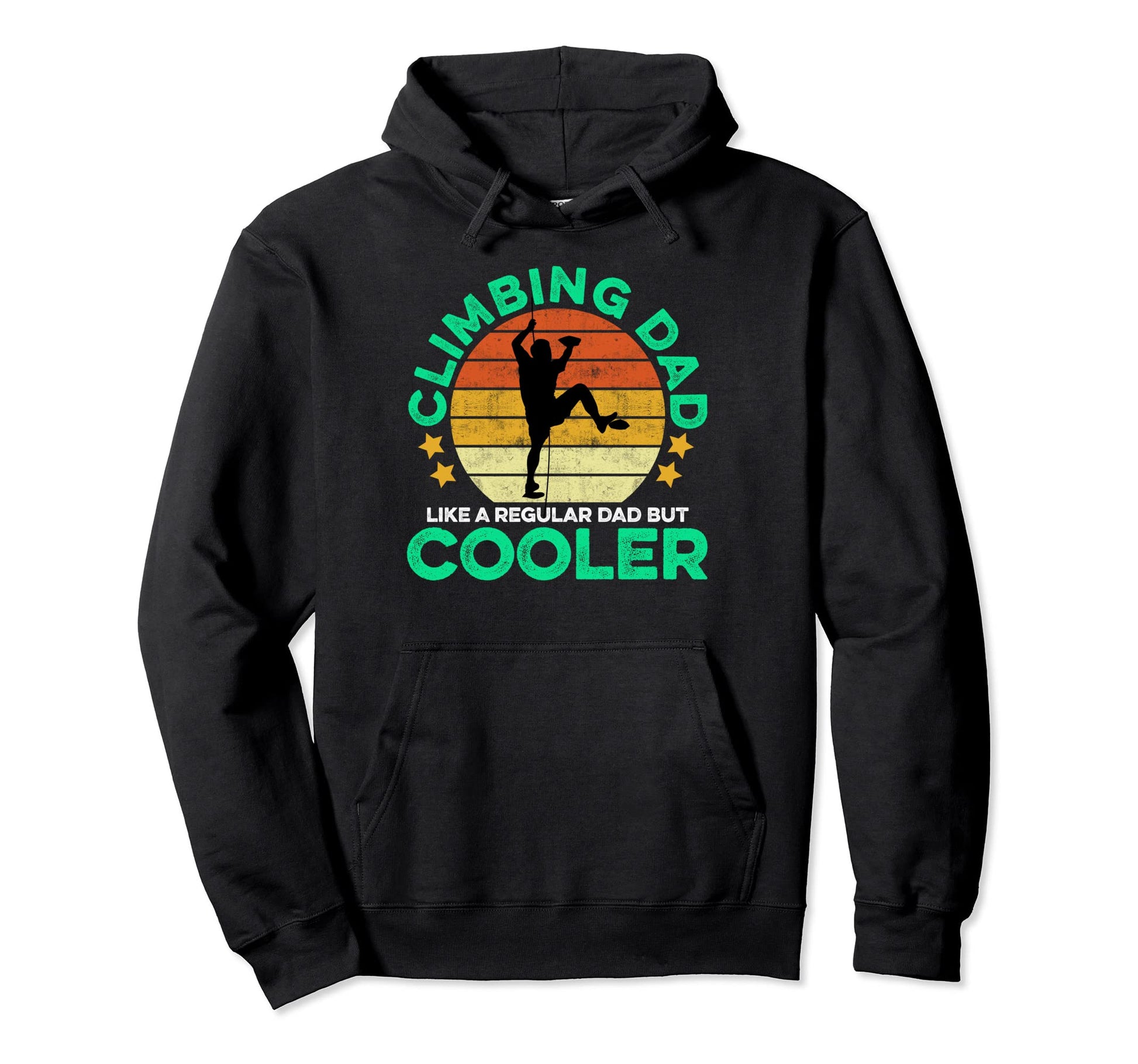 Climbing Dad Like Regular Dad But Cooler Hoodie - Streetwear Style Unisex - T-Shirt, Sweatshirt, Hoodie