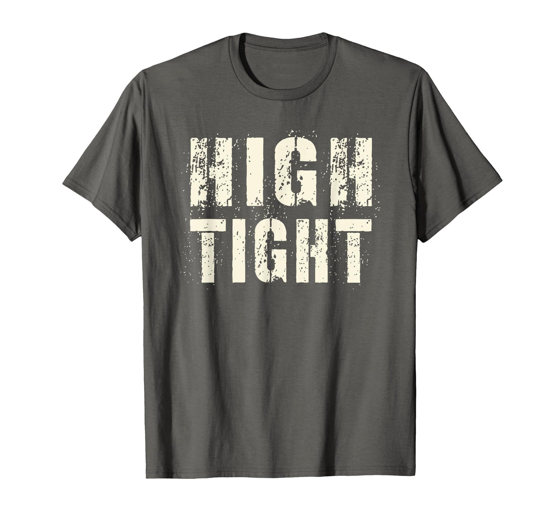 Funny High Tight Veteran Armed Forces T-Shirt - Novelty Apparel for Adults - T-Shirt, Sweatshirt, Hoodie