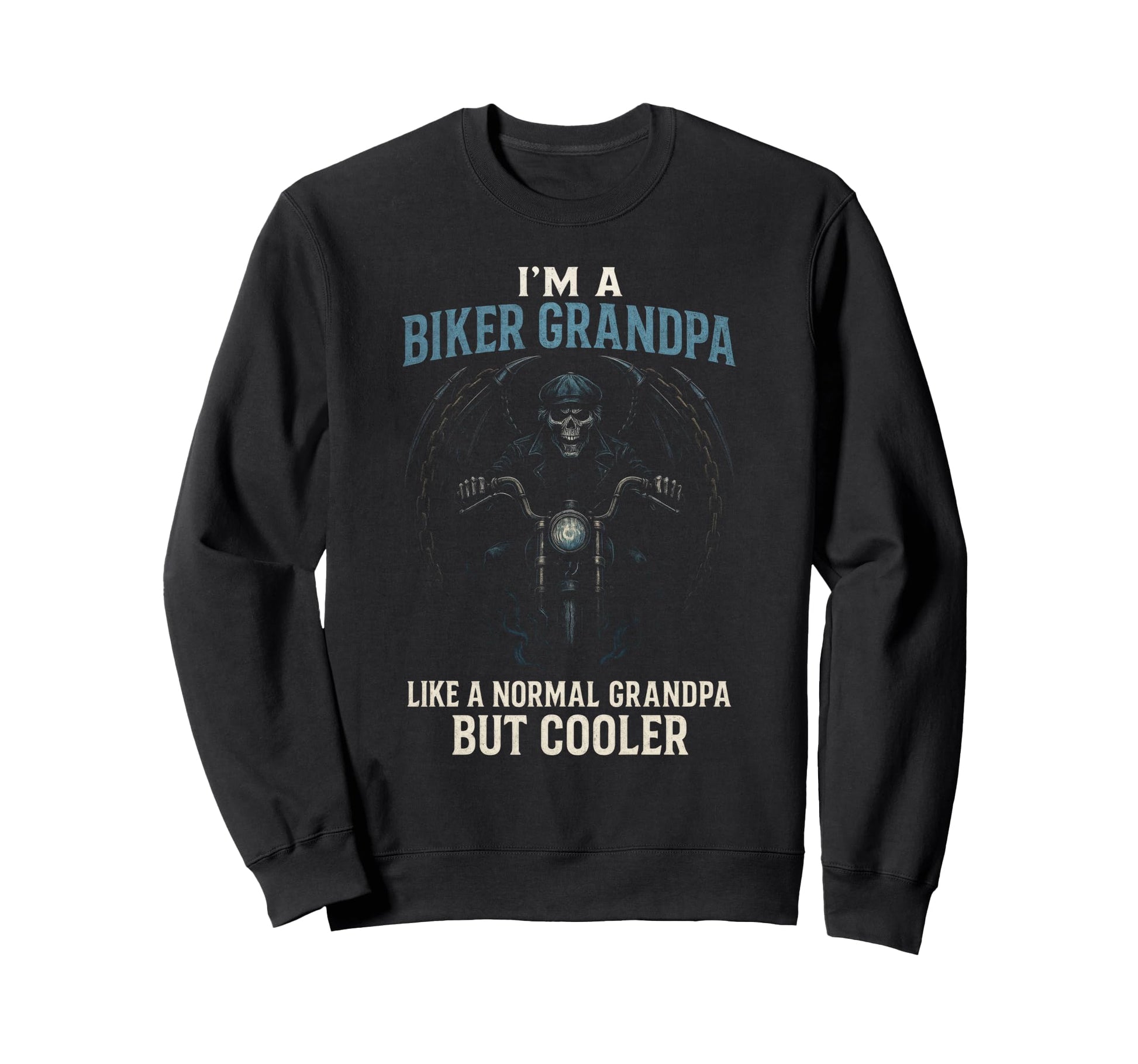 Im Biker Grandpa Motorcycle Skull Sweatshirt - Aesthetic Graphic Men Women - T-Shirt, Sweatshirt, Hoodie