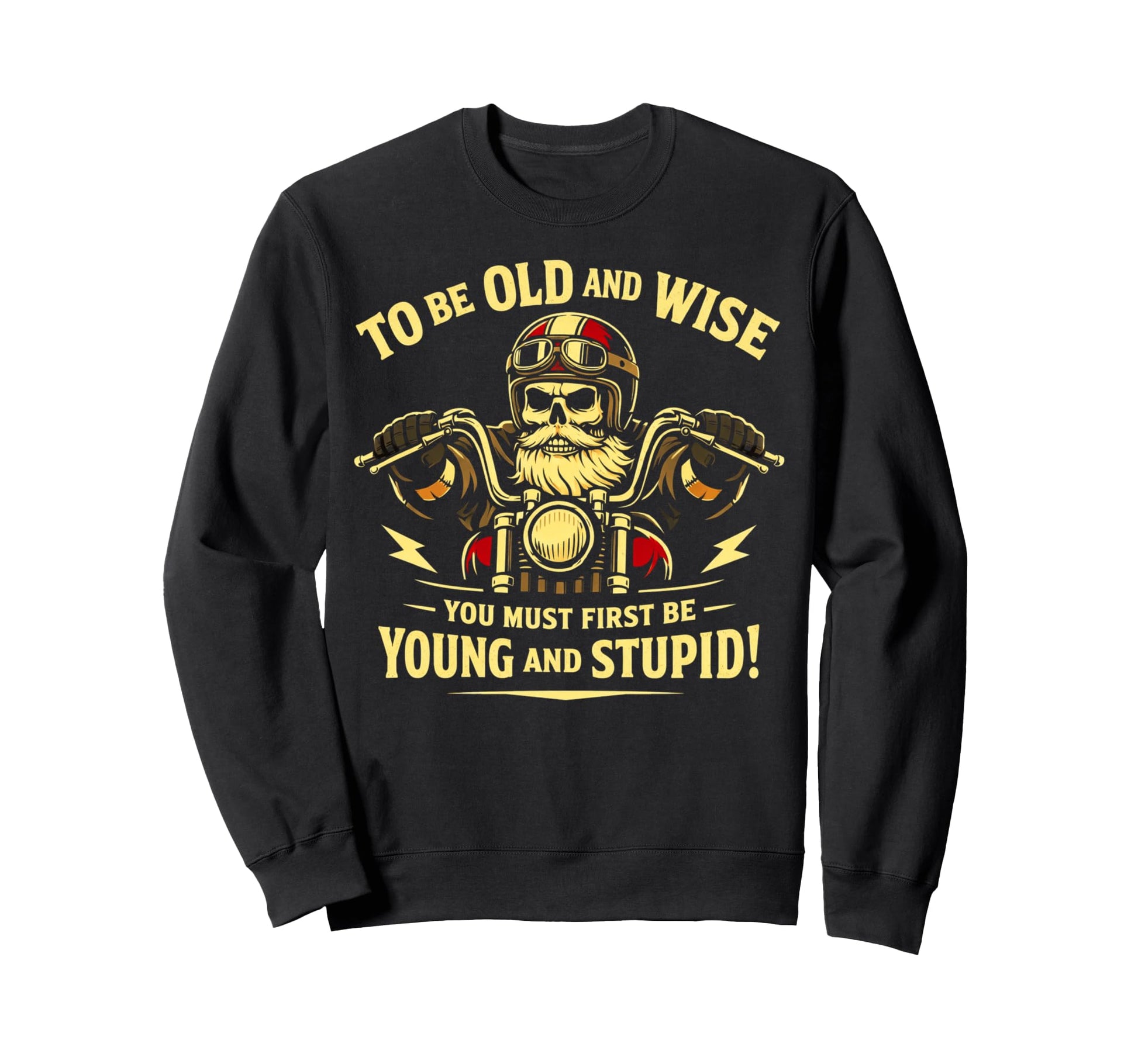 Motorcycle Old And Wise Young Sweatshirt - Aesthetic Graphic for Adults - T-Shirt, Sweatshirt, Hoodie