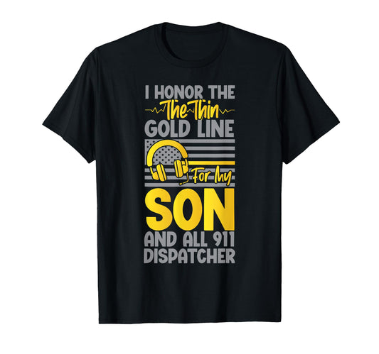 911 Dispatcher Thin Gold Yellow Line Son T-Shirt - Graphic Print Unisex - T-Shirt, Sweatshirt, Hoodie
