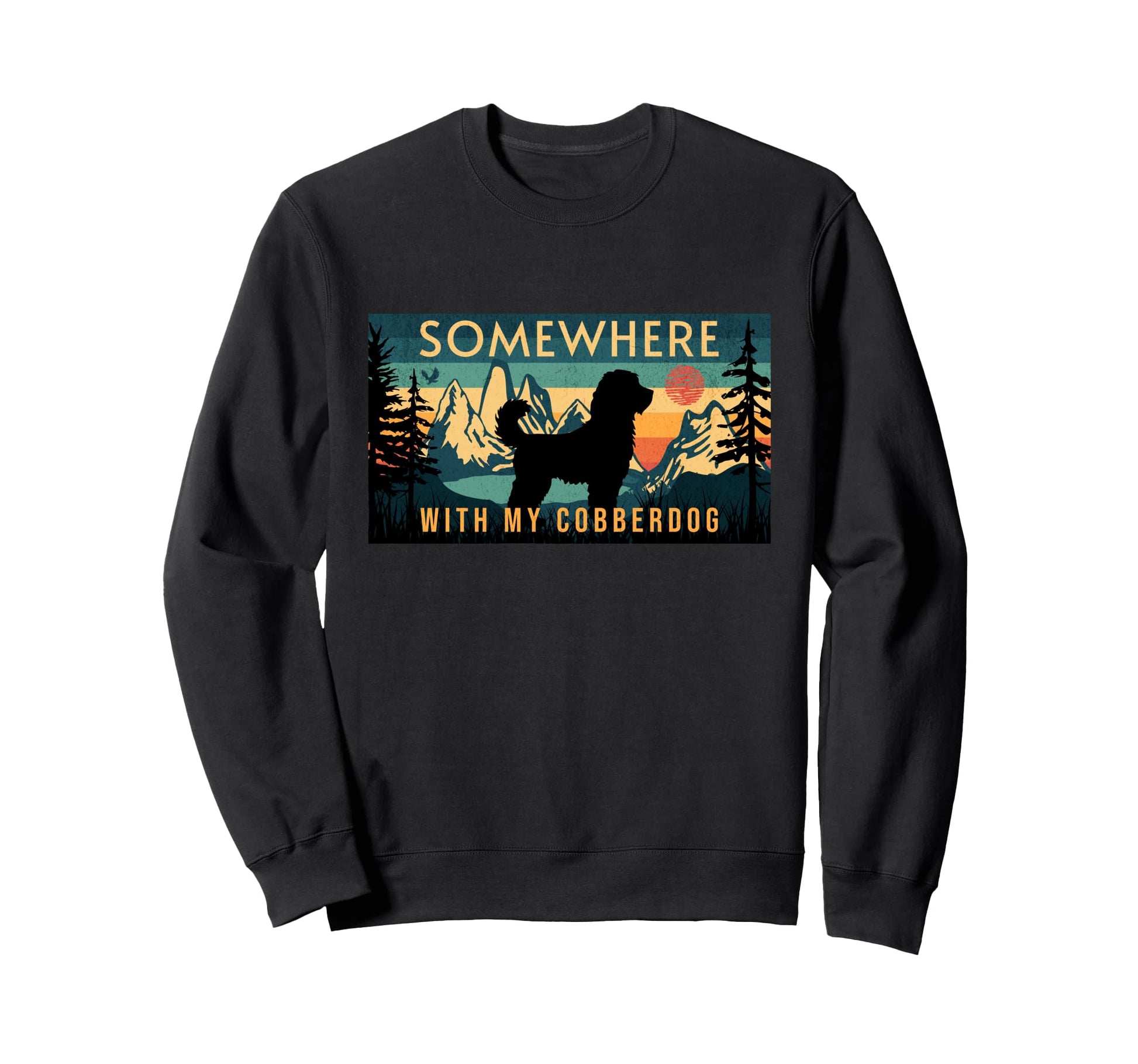 Somewhere My Australian Cobberdog Sweatshirt - Aesthetic Graphic Men Women - T-Shirt, Sweatshirt, Hoodie