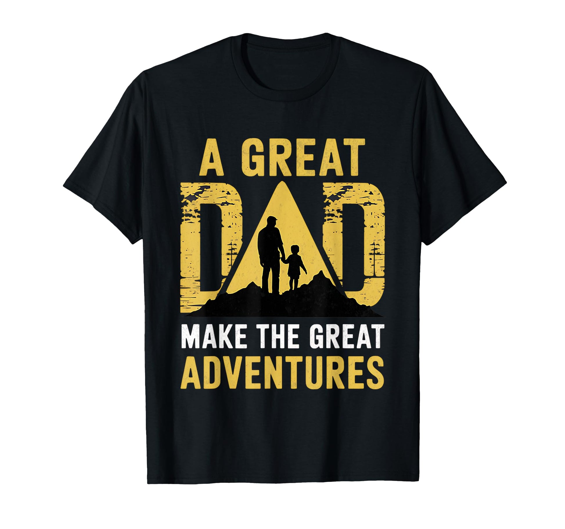 Funny Dad Fathers Day Great Dad Make T-Shirt - Fun Novelty Design Unisex - T-Shirt, Sweatshirt, Hoodie