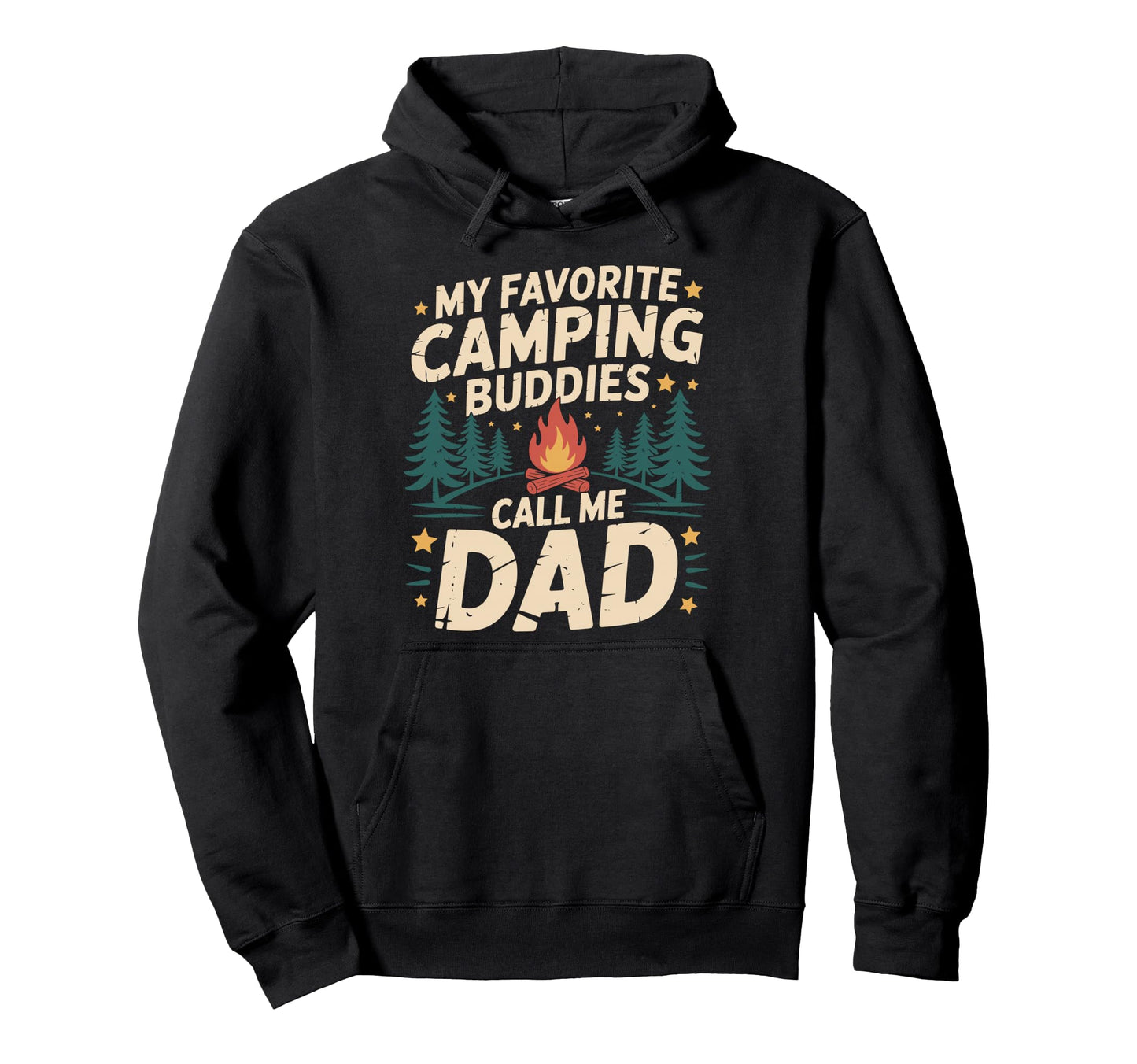 My Favorite Camping Buddies Call Me Dad Hoodie - Unique Graphic for Adults - T-Shirt, Sweatshirt, Hoodie