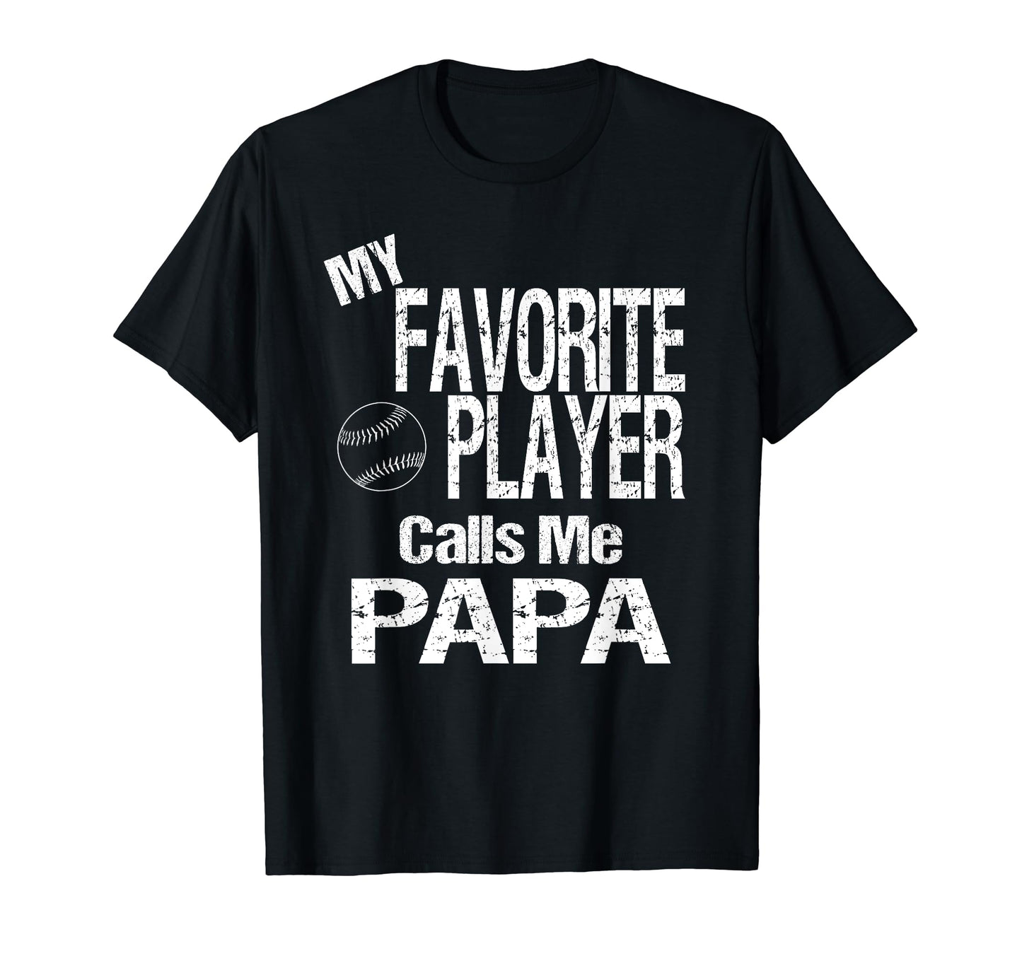My Favorite Player Calls Me Papa T-Shirt - Streetwear Style Men Women - T-Shirt, Sweatshirt, Hoodie