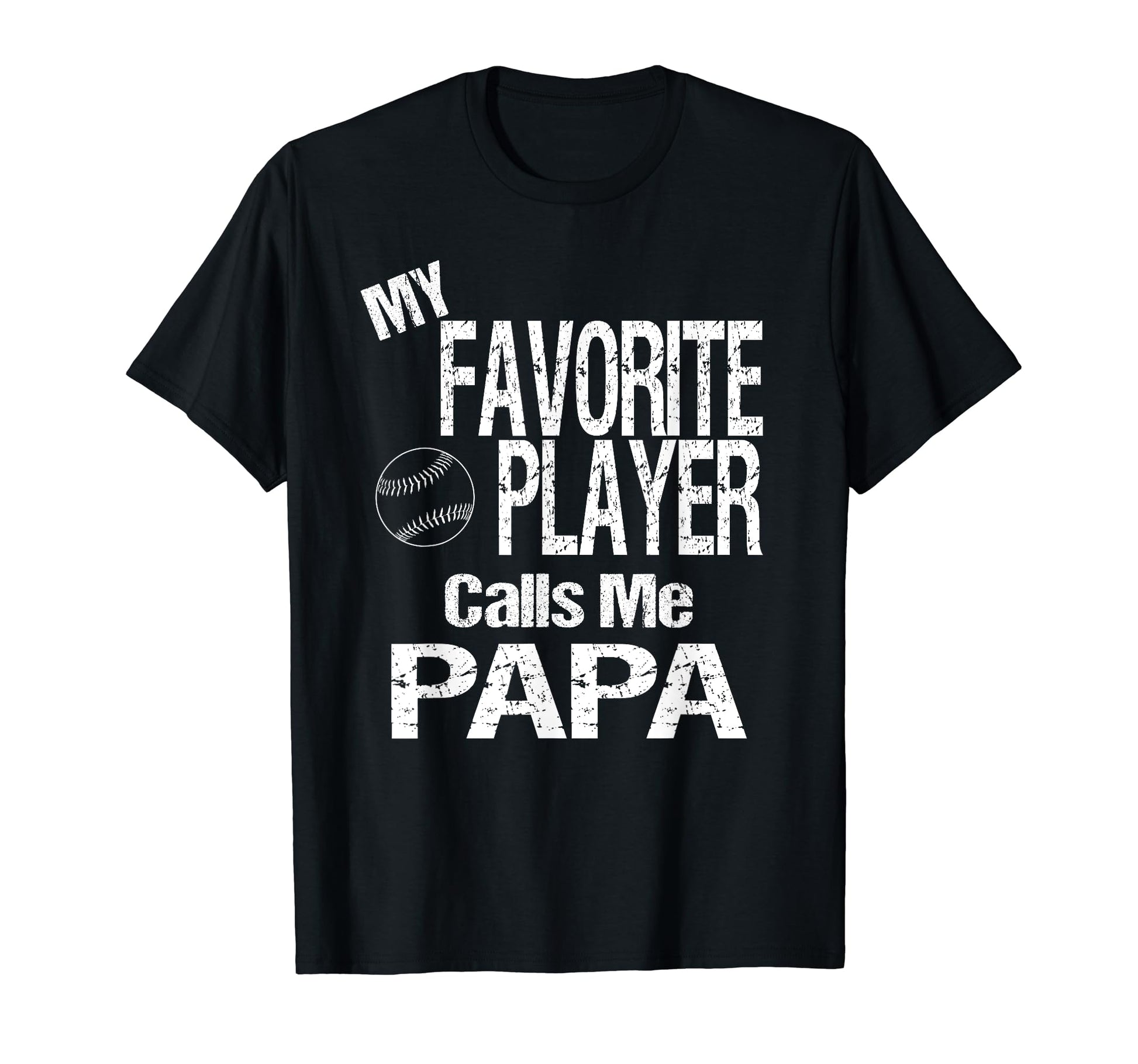 My Favorite Player Calls Me Papa T-Shirt - Streetwear Style Men Women - T-Shirt, Sweatshirt, Hoodie