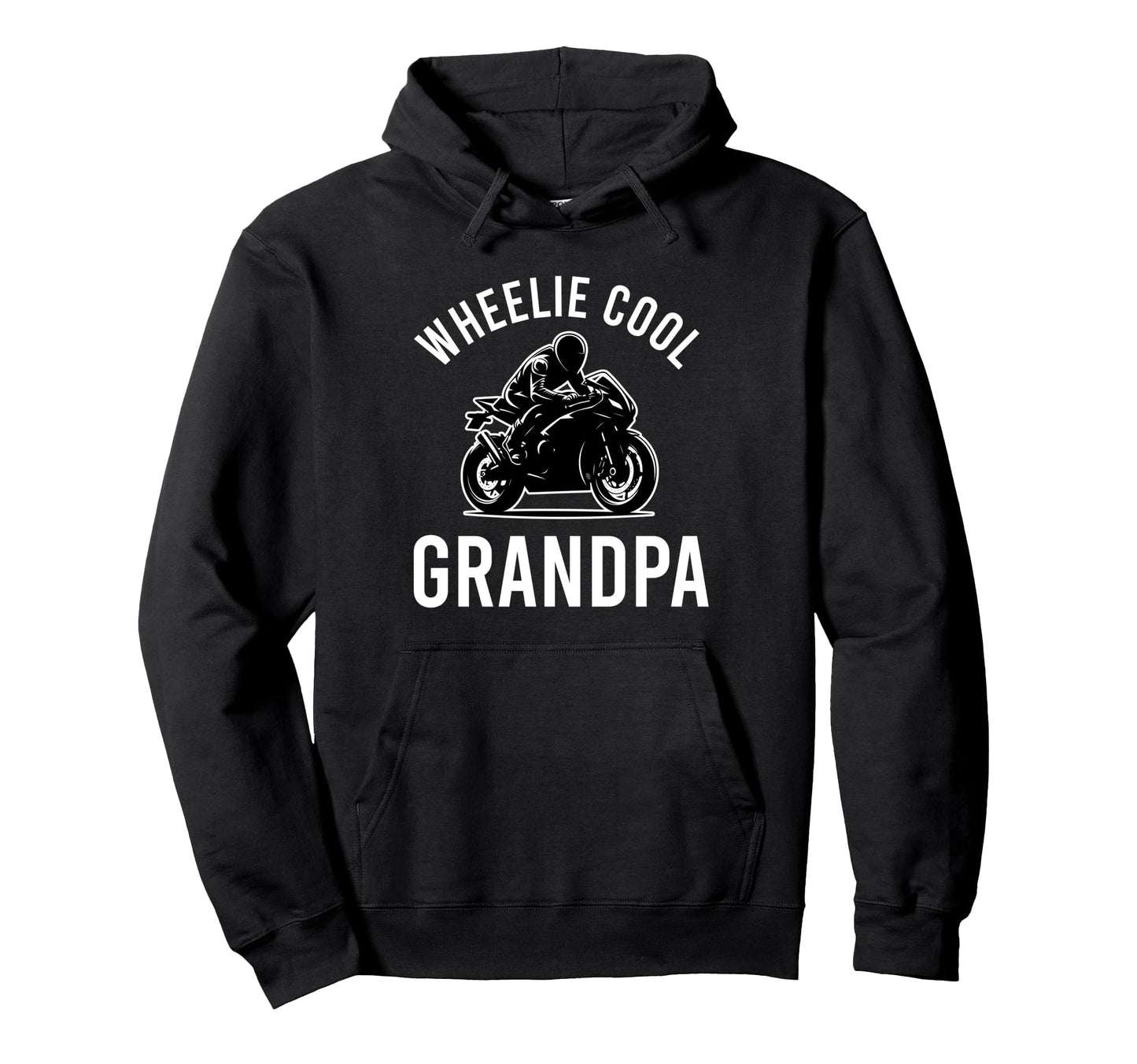 Wheelie Grandpa Street Bike Biker Dad Hoodie - Trendy Graphic Unisex - T-Shirt, Sweatshirt, Hoodie