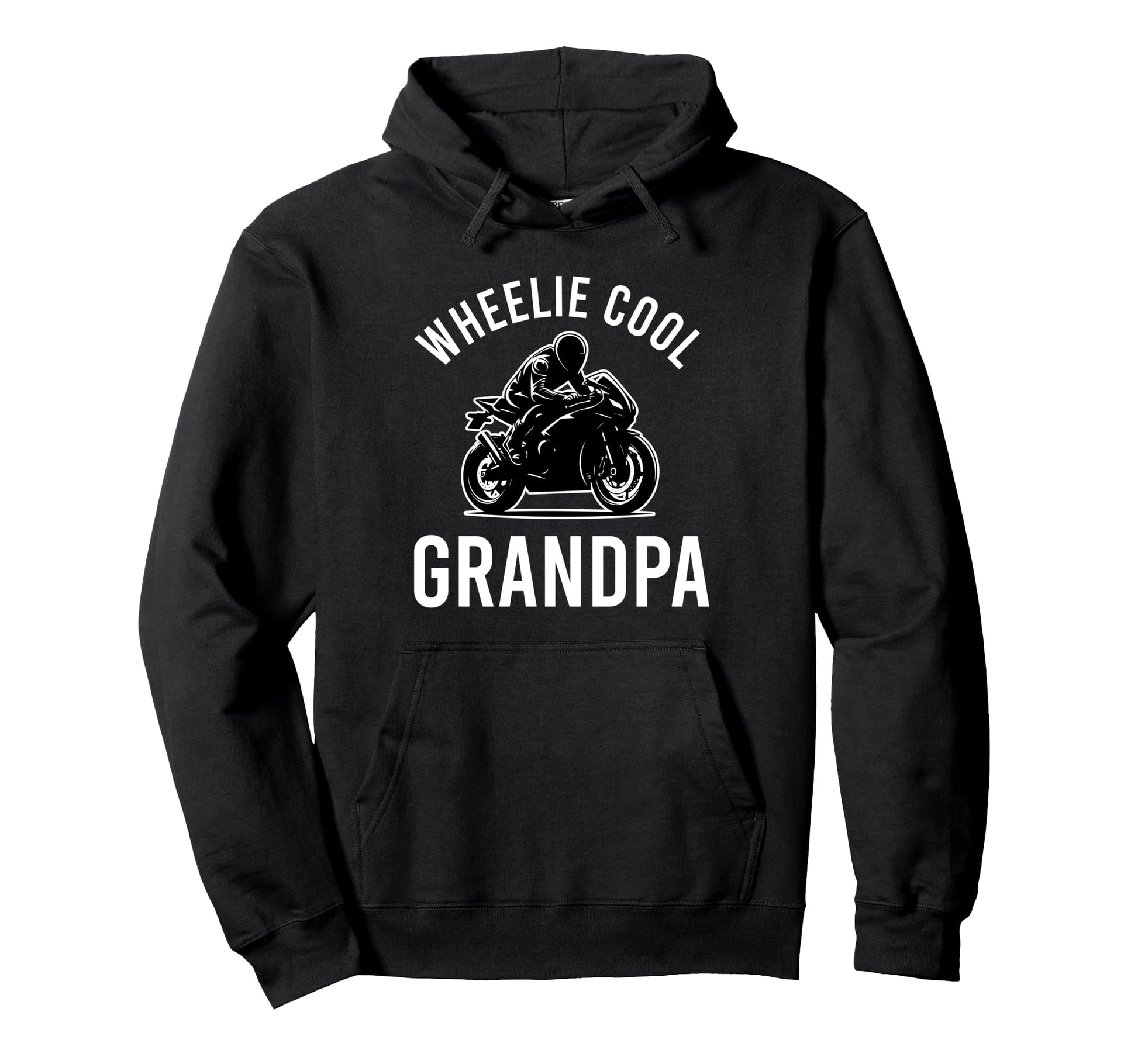 Wheelie Grandpa Street Bike Biker Dad Hoodie - Trendy Graphic Unisex - T-Shirt, Sweatshirt, Hoodie