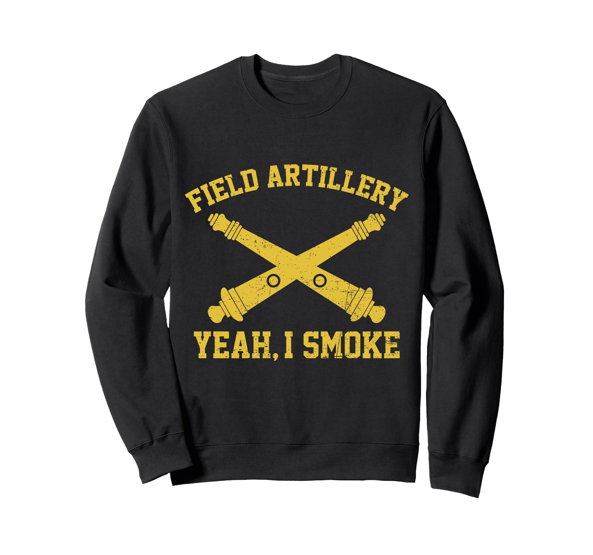 Funny Field Artillery Yeah I Smoke Sweatshirt - Unique Graphic Men Women - T-Shirt, Sweatshirt, Hoodie