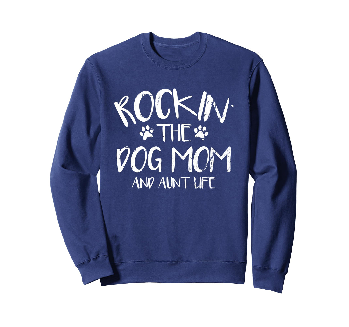 Rocking Dog Mom And Aunt Life Mothers Sweatshirt - Unique Graphic Unisex - T-Shirt, Sweatshirt, Hoodie