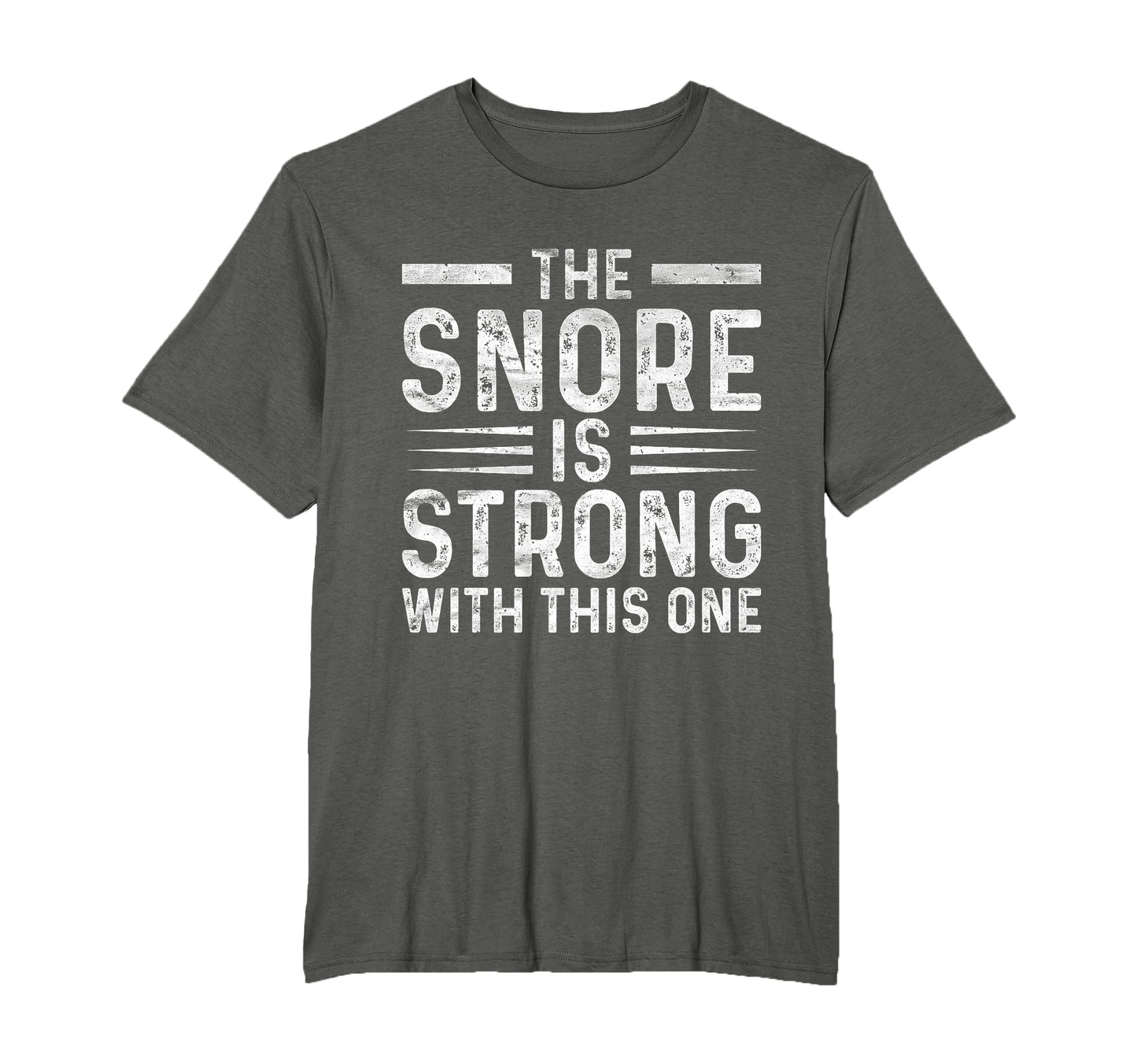Mens Snore Is Strong Sleep Lover Funny T-Shirt - Aesthetic Graphic Unisex - T-Shirt, Sweatshirt, Hoodie