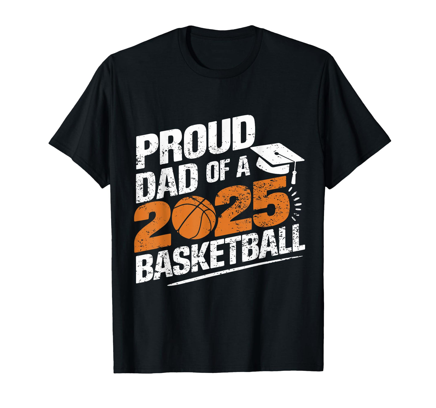 Proud Dad 2025 Senior Basketball T-Shirt - Aesthetic Graphic Unisex - T-Shirt, Sweatshirt, Hoodie