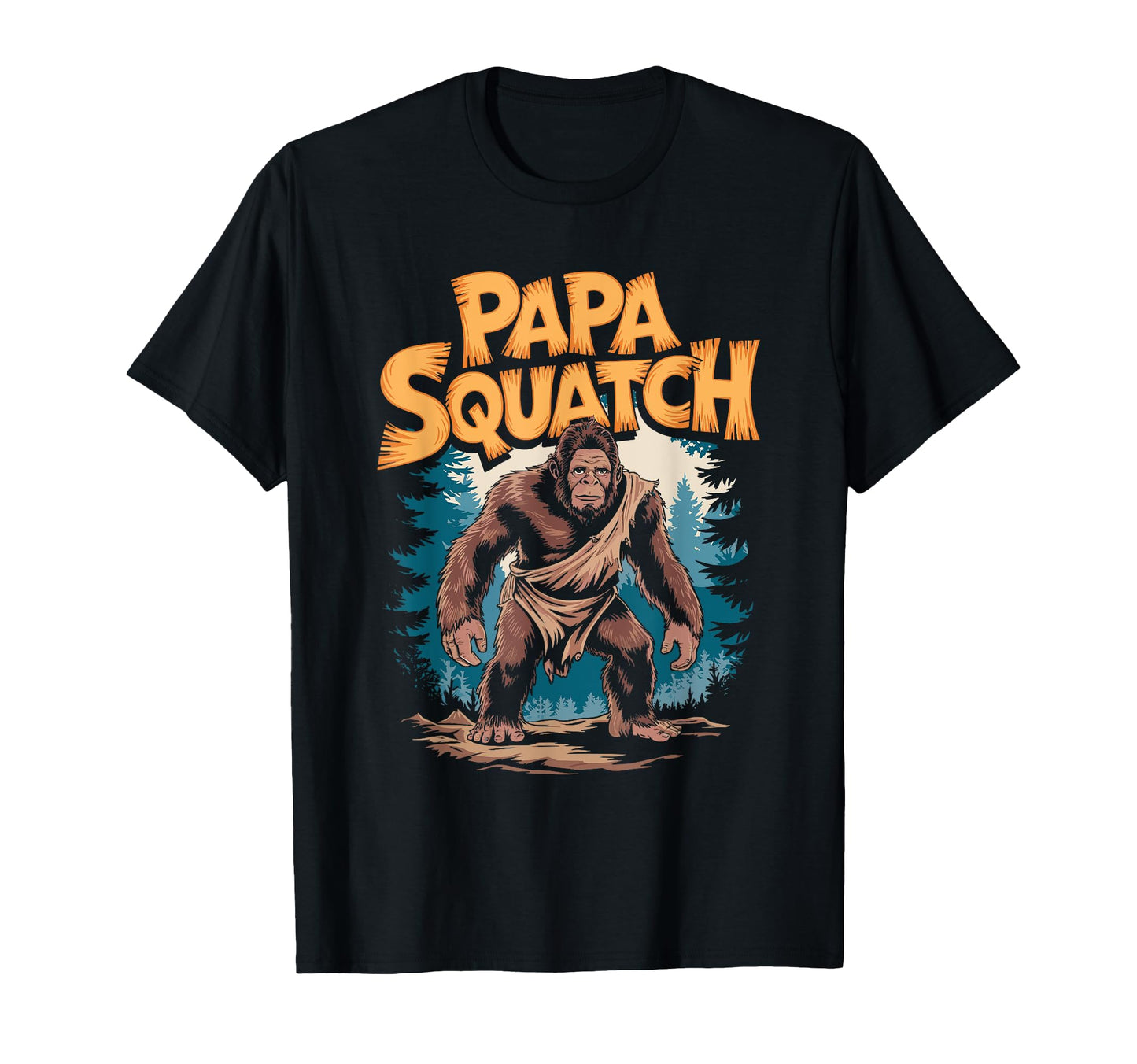 Papa Squatch Funny Bigfoot Dad T-Shirt - Trendy Graphic Unisex - T-Shirt, Sweatshirt, Hoodie